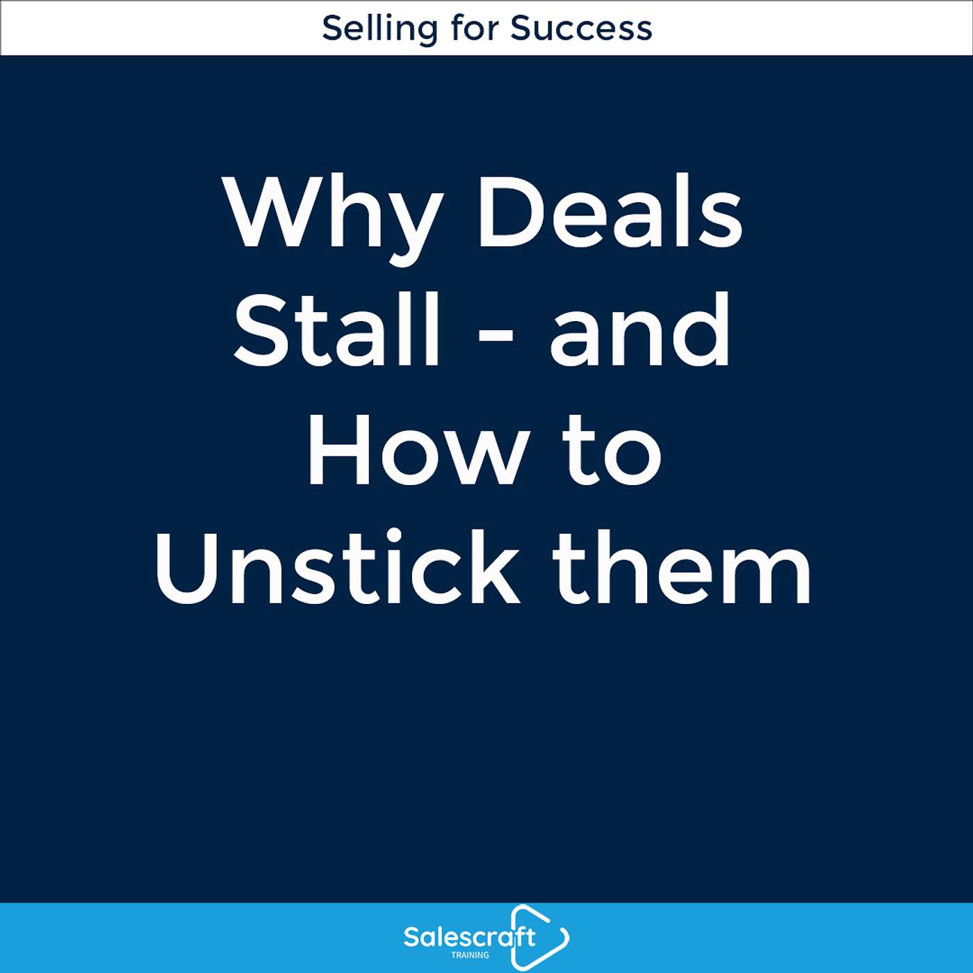 Why deals stall - and how to unstick them episode artwork