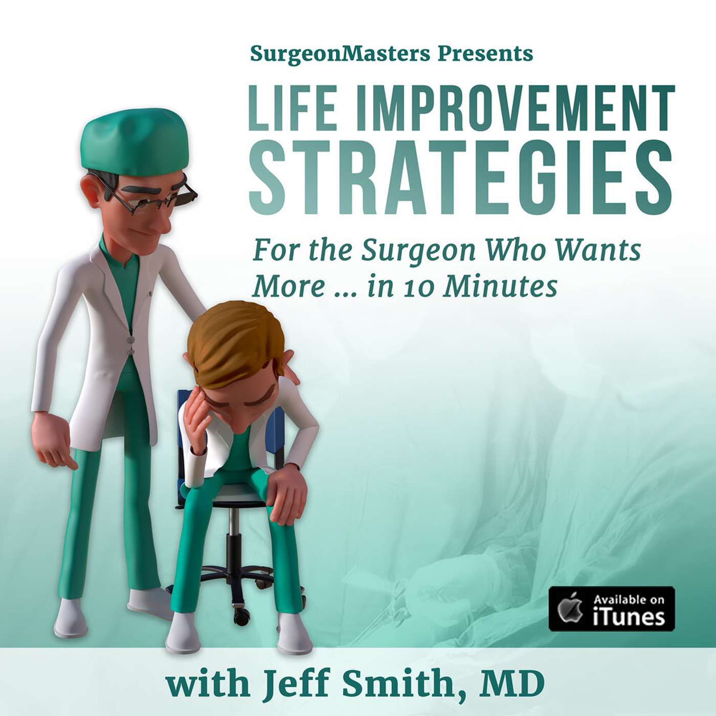 The SurgeonMasters Podcast - Second Victim Syndrome! – Life improvement strategies for the surgeon who wants more … in 10 minutes – Episode 68