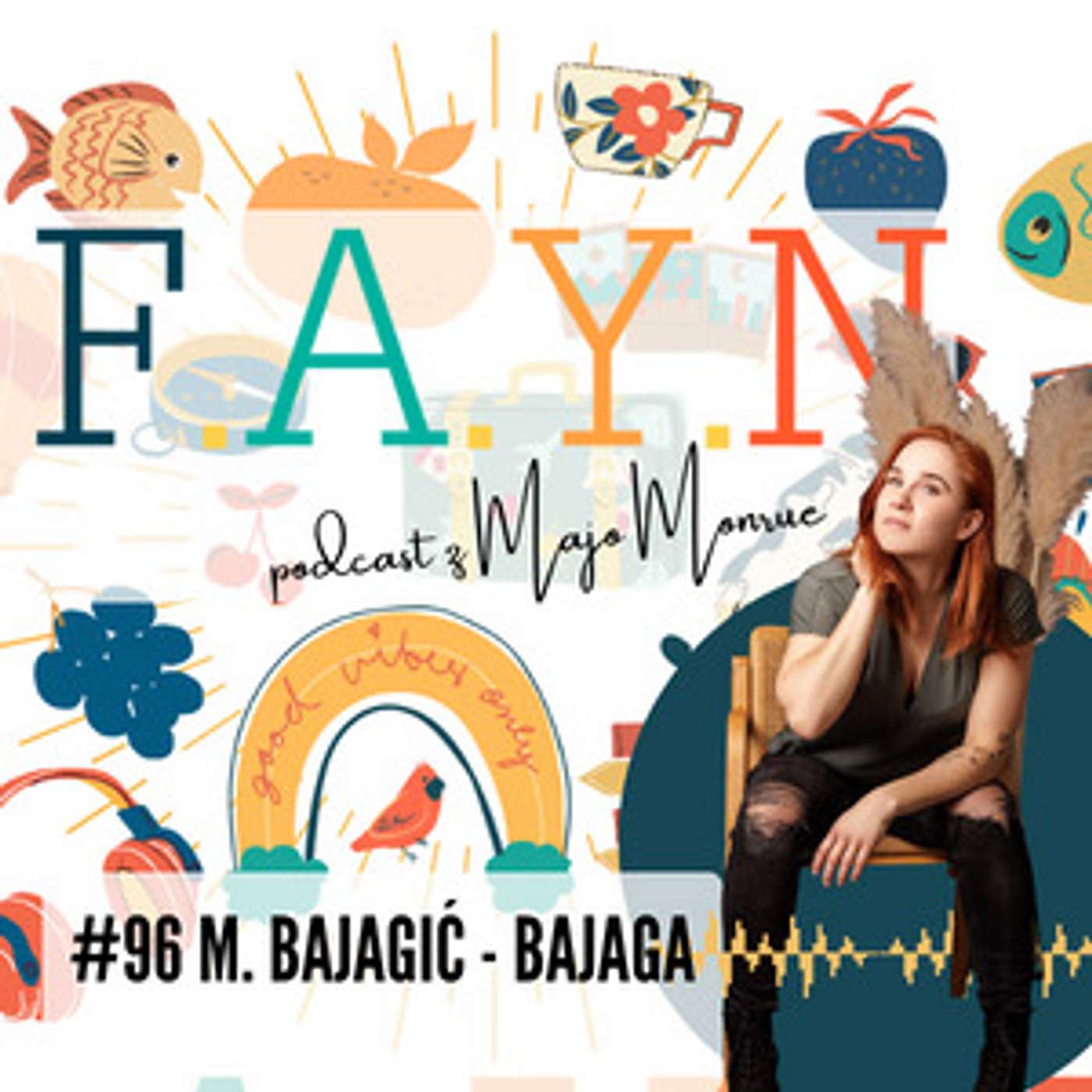 F.A.Y.N. Podcast by Maja Monrue