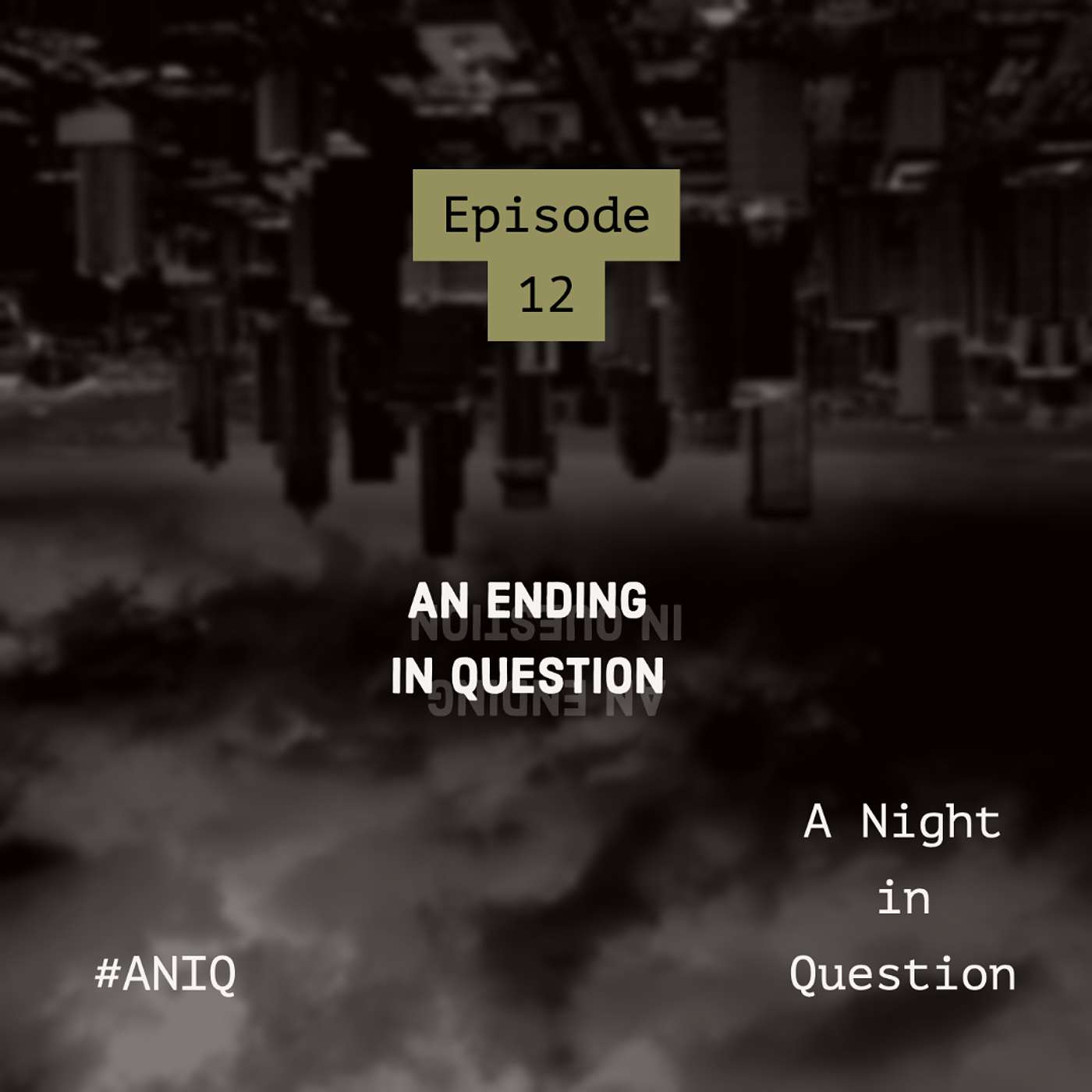Episode 12: An Ending in Question