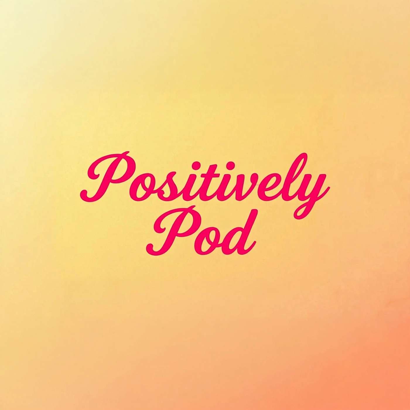 Positively