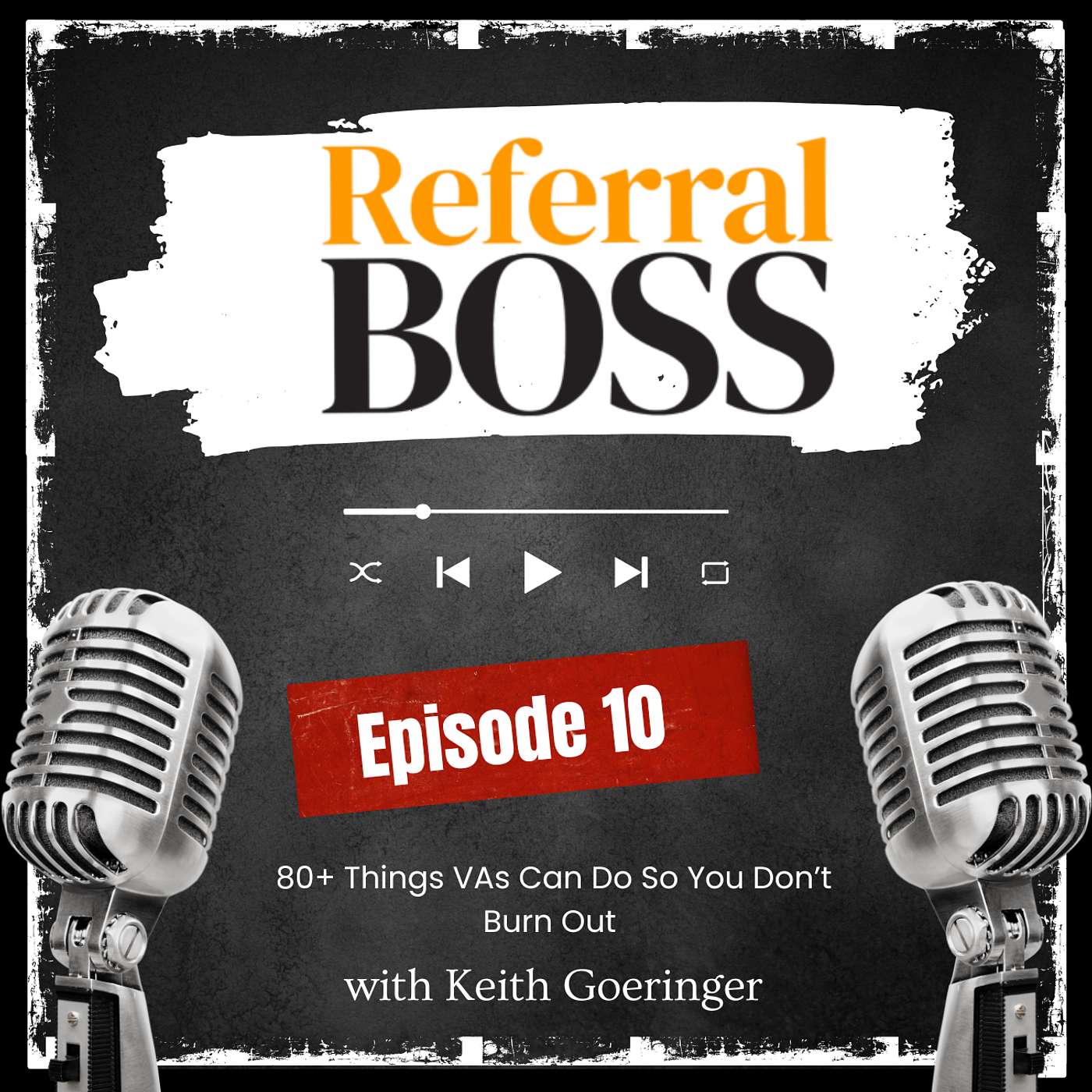 Referral Boss Podcast with Keith Goeringer
