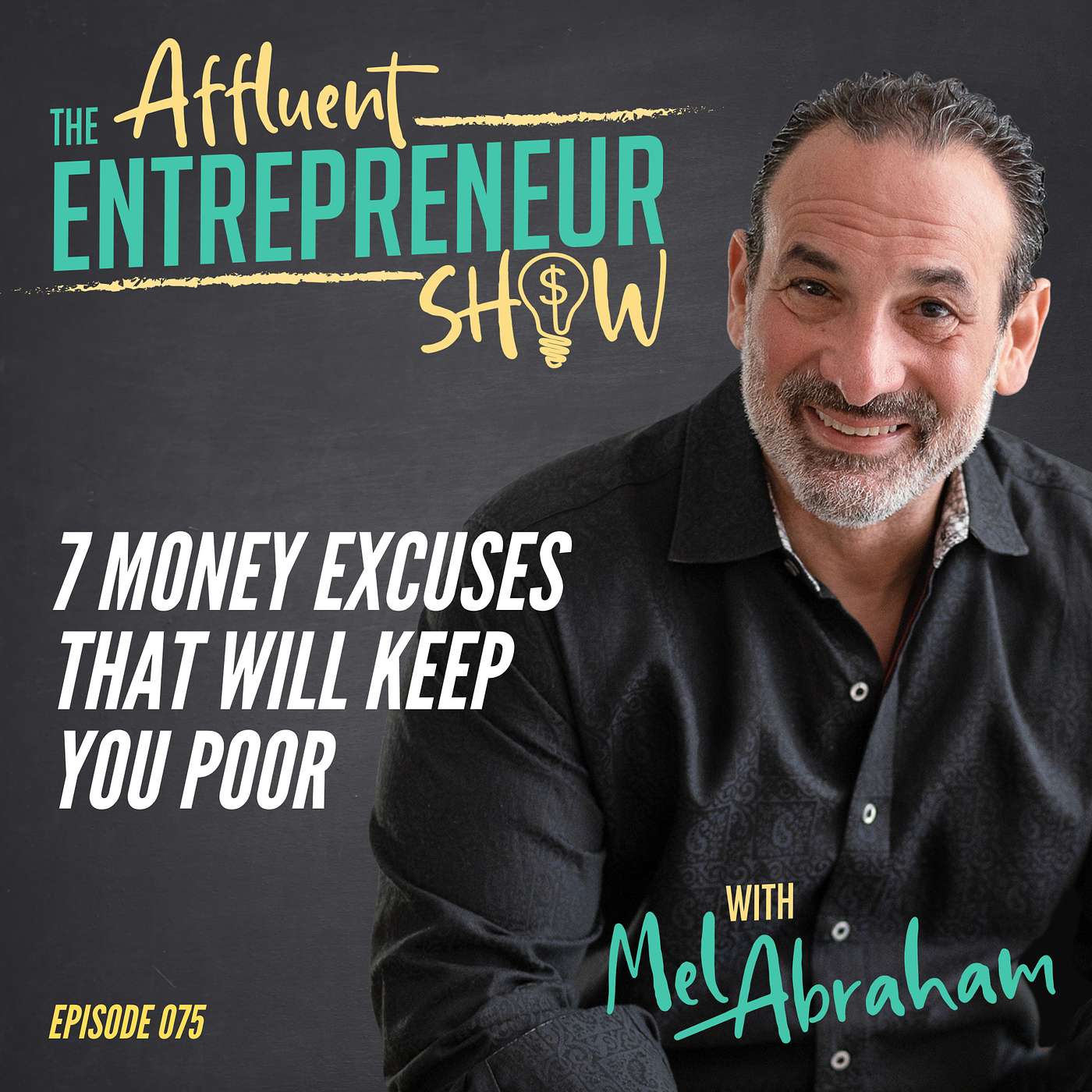 089: 7 Money Excuses That Will Keep You Poor