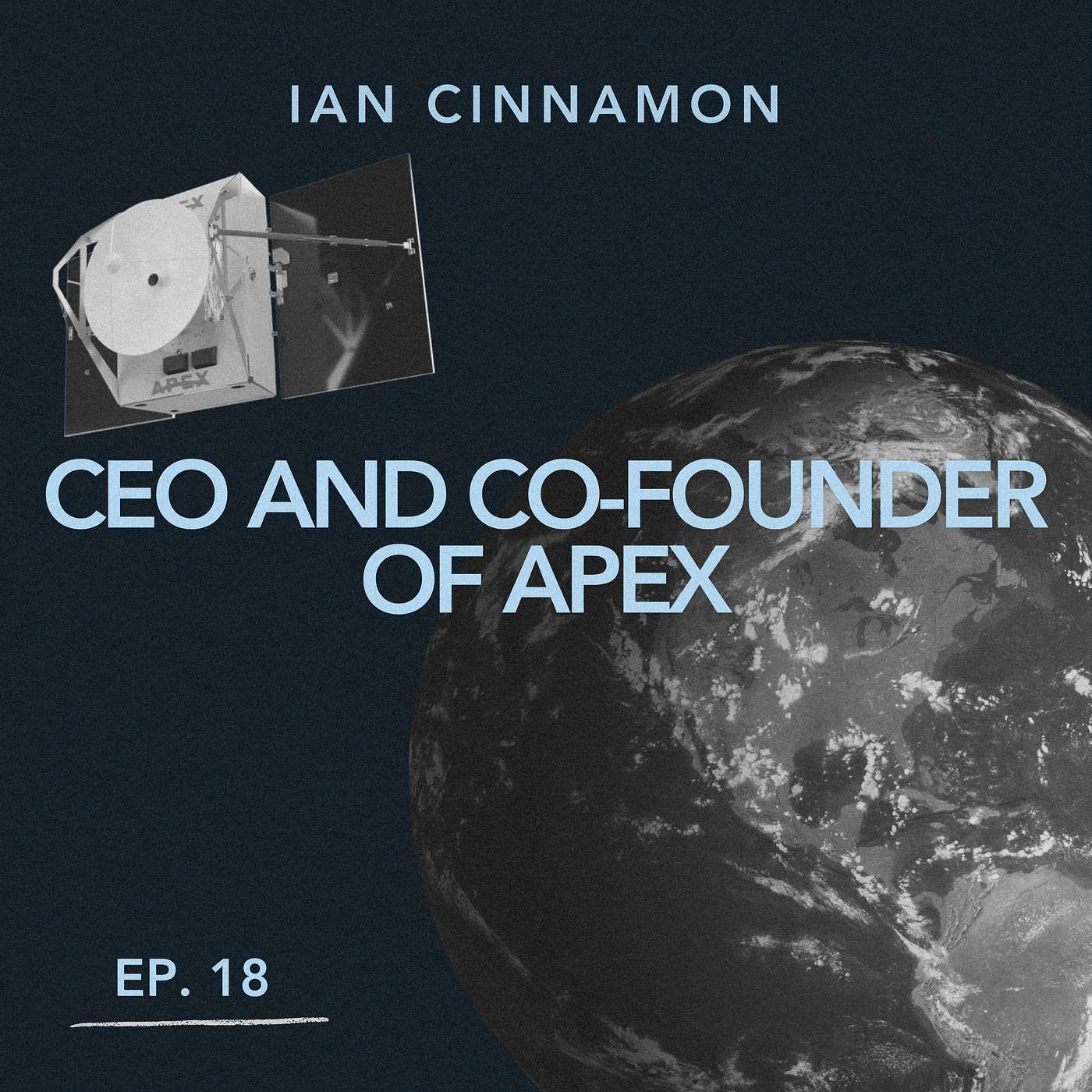 cover of episode 018: Ian Cinnamon, CEO and Co-Founder of Apex