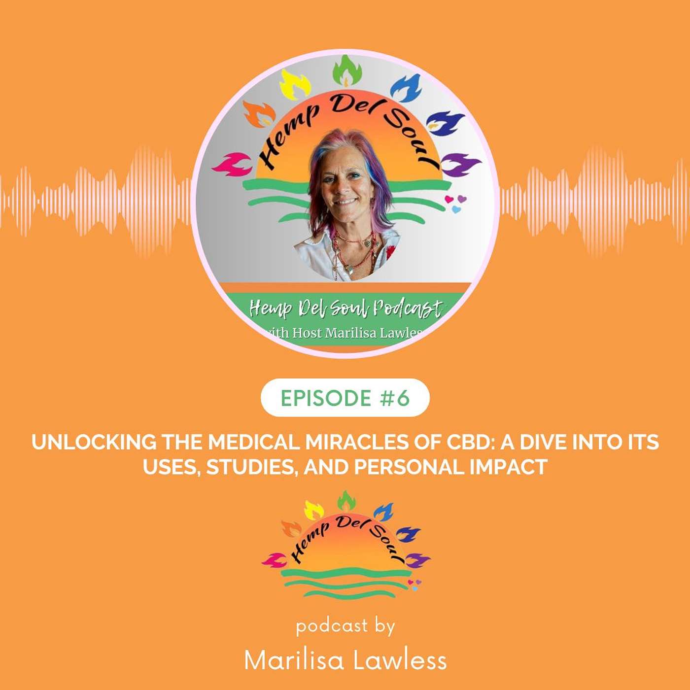 EP #6: Unlocking the Medical Miracles of CBD: A Dive into Its Uses, Studies, and Personal Impact