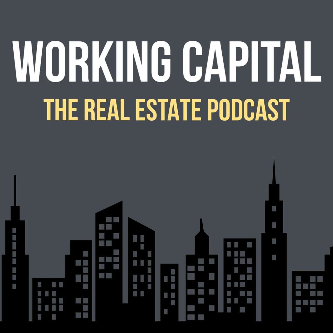 Working Capital The Real Estate Podcast