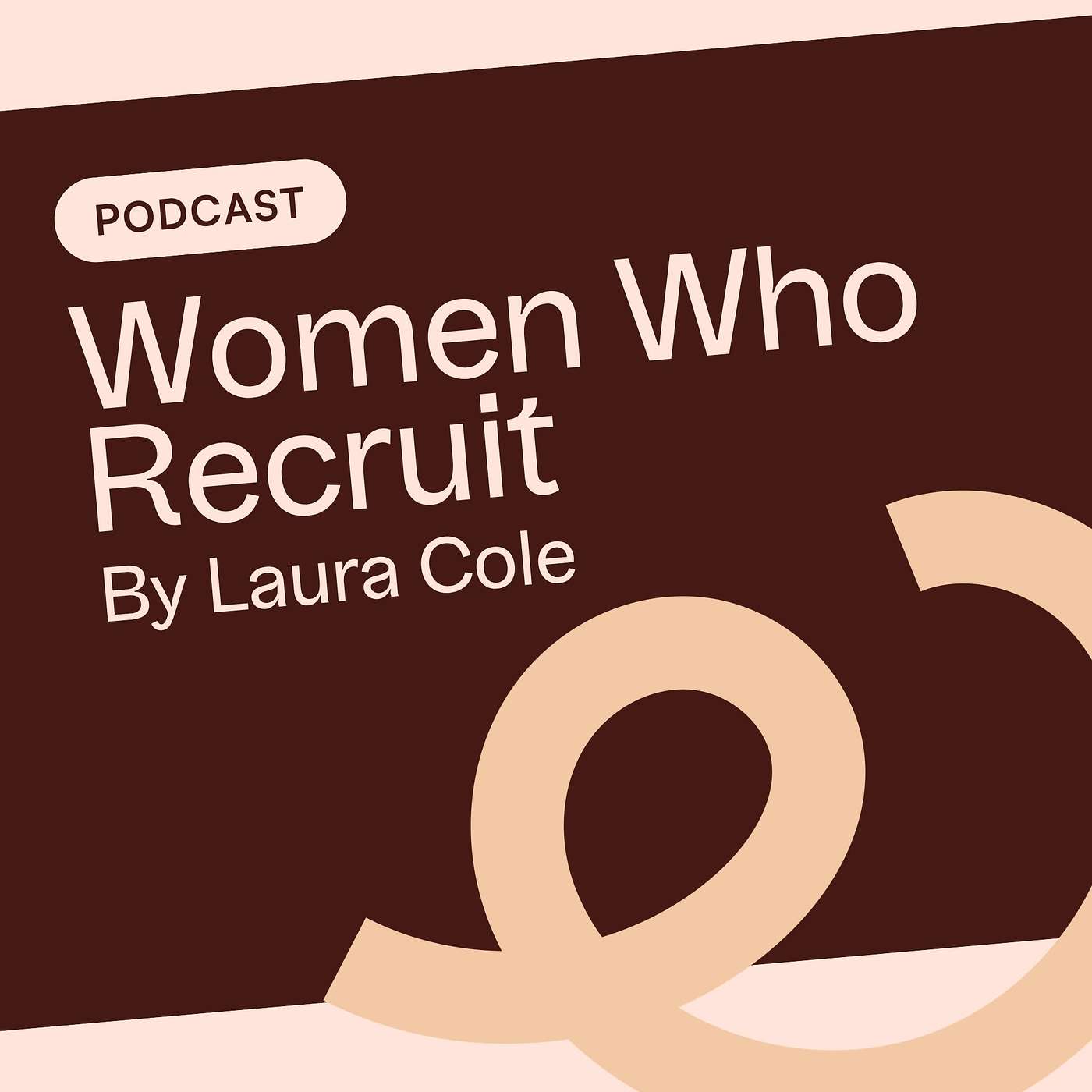 Women who Recruit