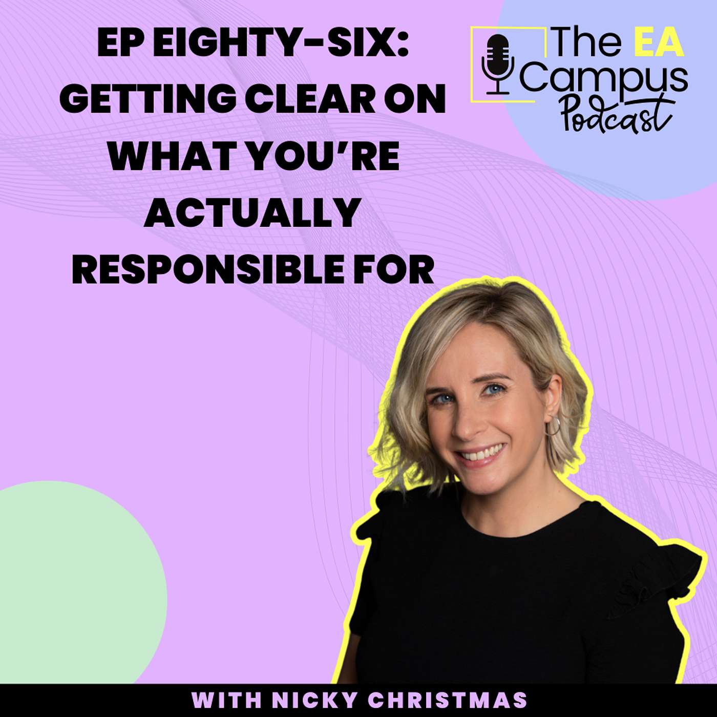 Ep86: Getting Clear on What You’re Actually Responsible For