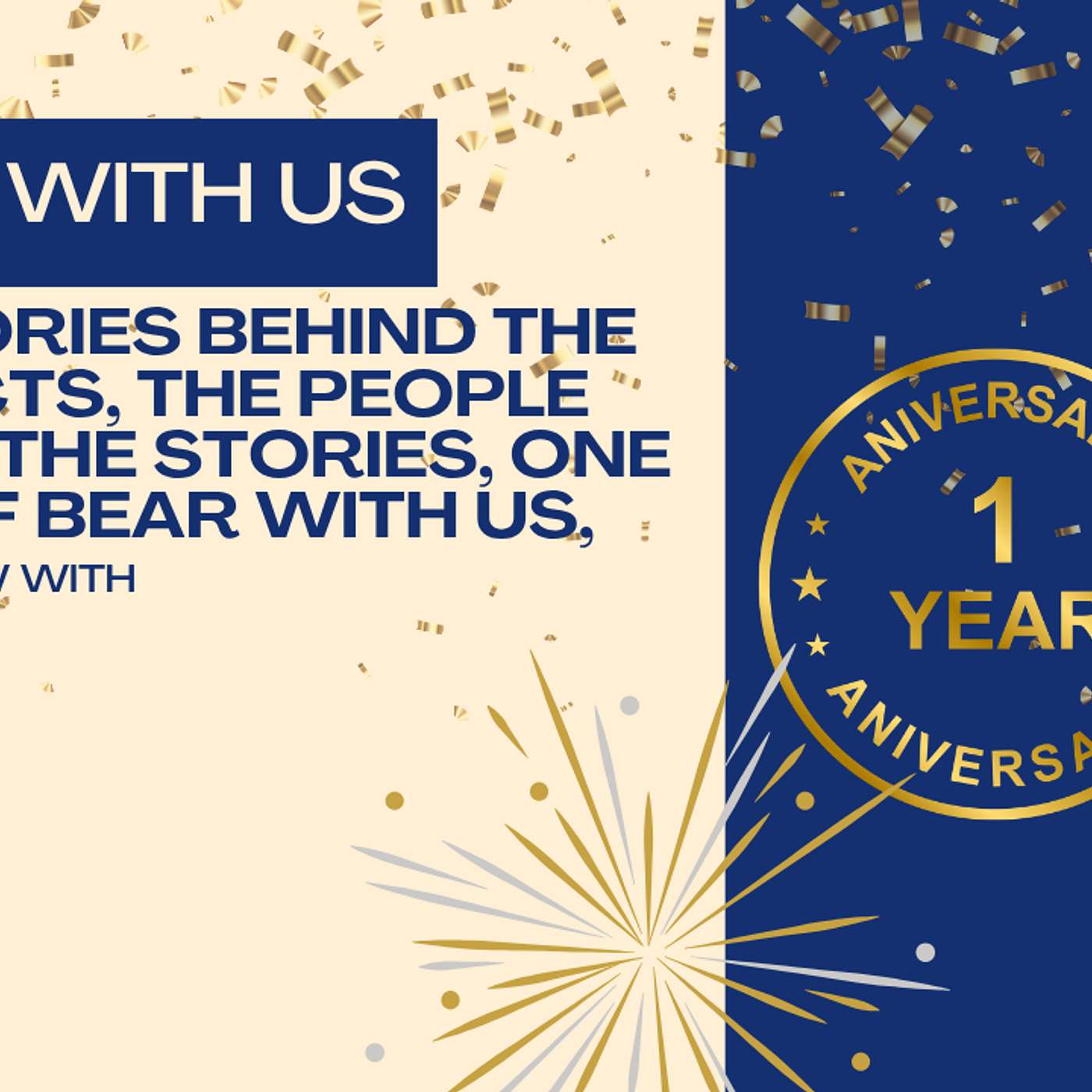 The Stories Behind the Projects, The People Behind the Stories, One Year of Bear With Us, an interview with Bear Paw Development
