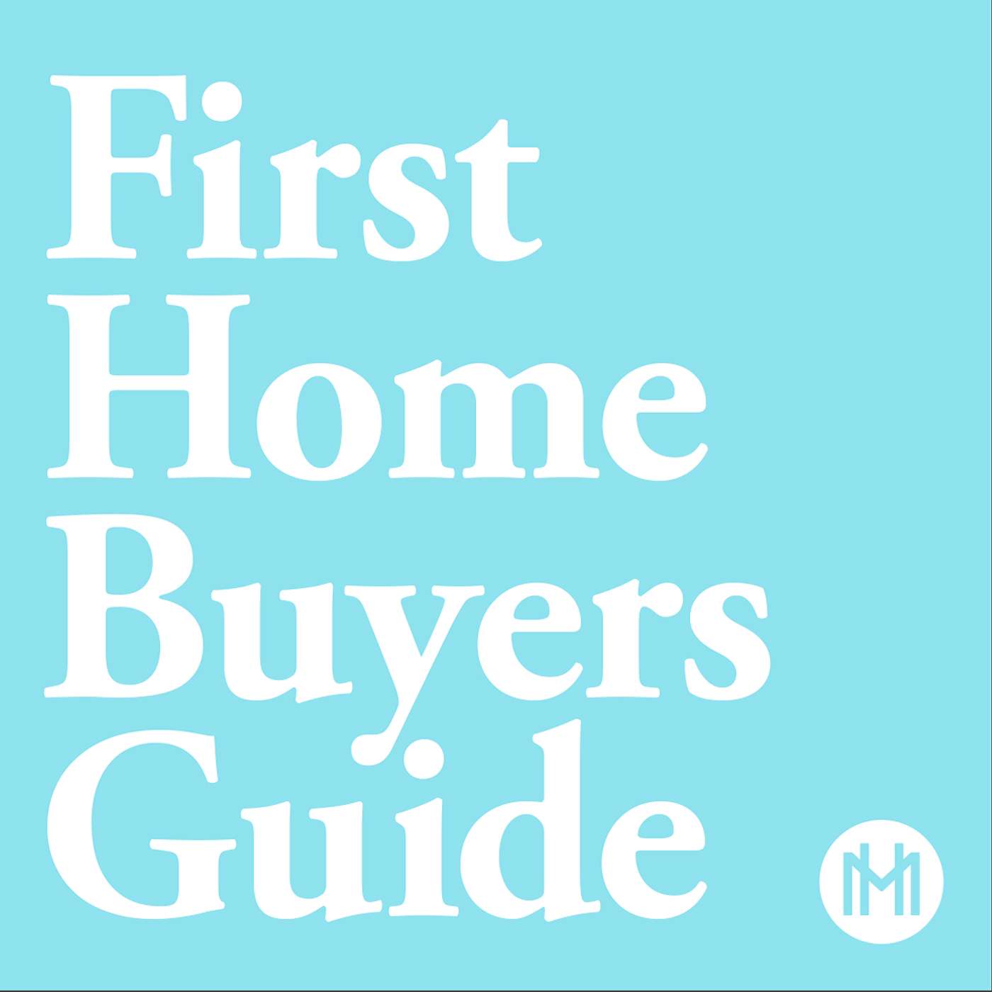 First Home Buyers Guide