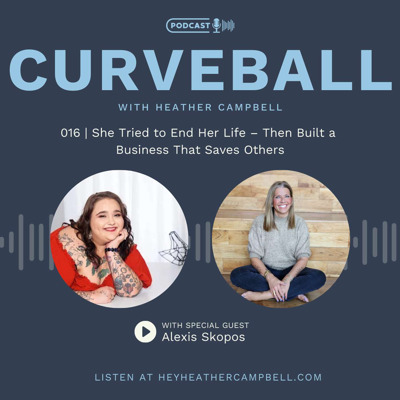 She tried to end her life - Then built a business that saves others with Alexis Skopos |016