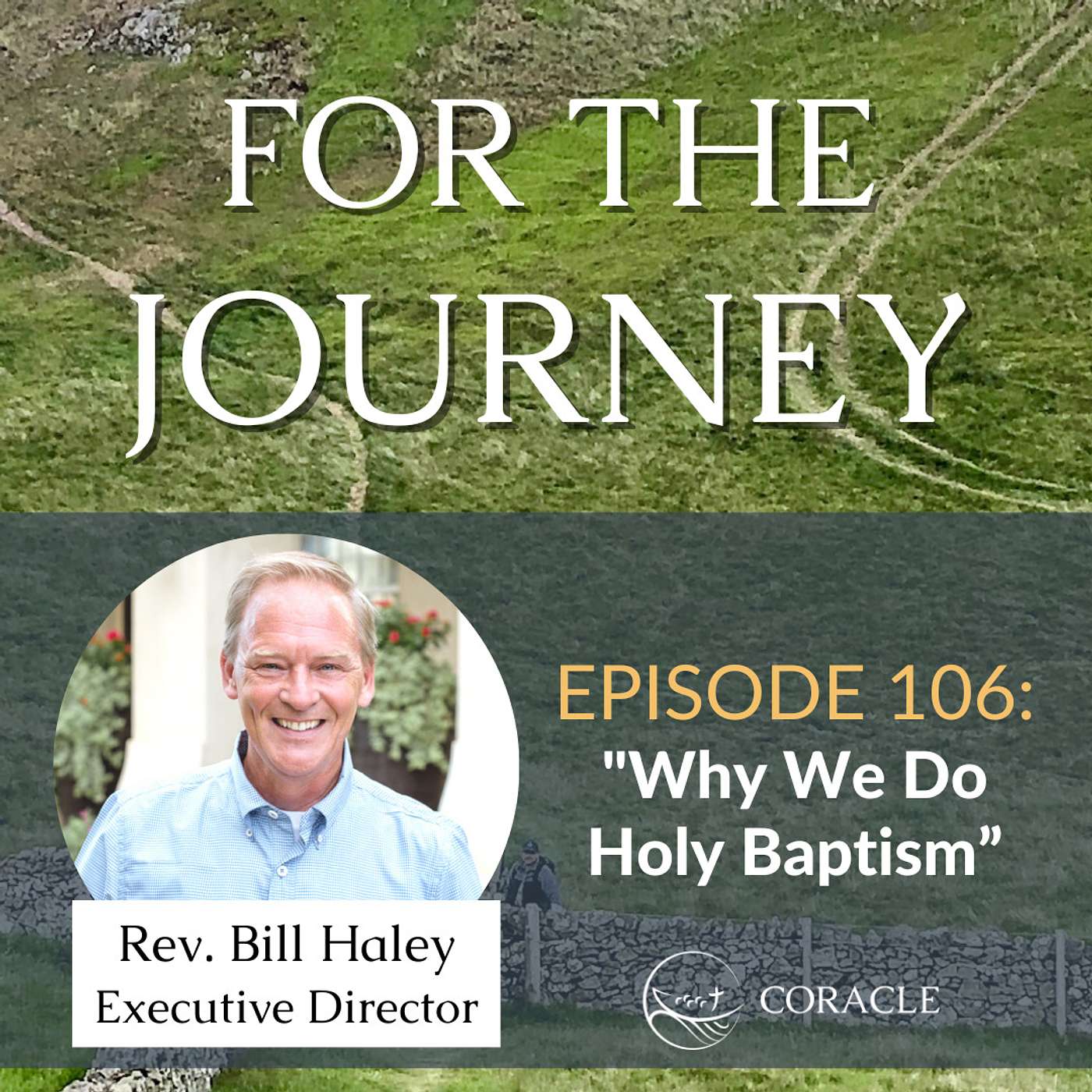 Reflection | "Why We Do Holy Baptism" | Bill Haley