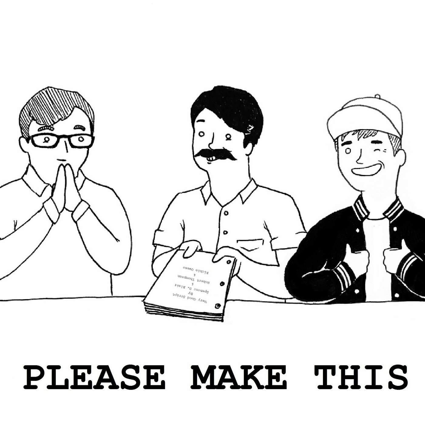 Please Make This