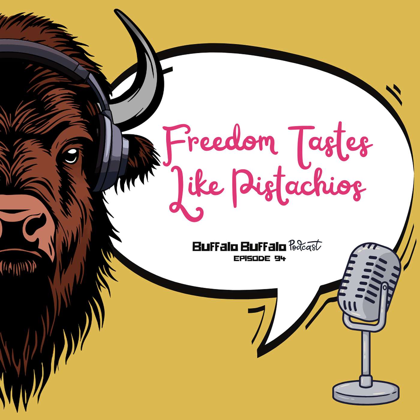 BBP 94: Freedom Tastes Like Pistachios