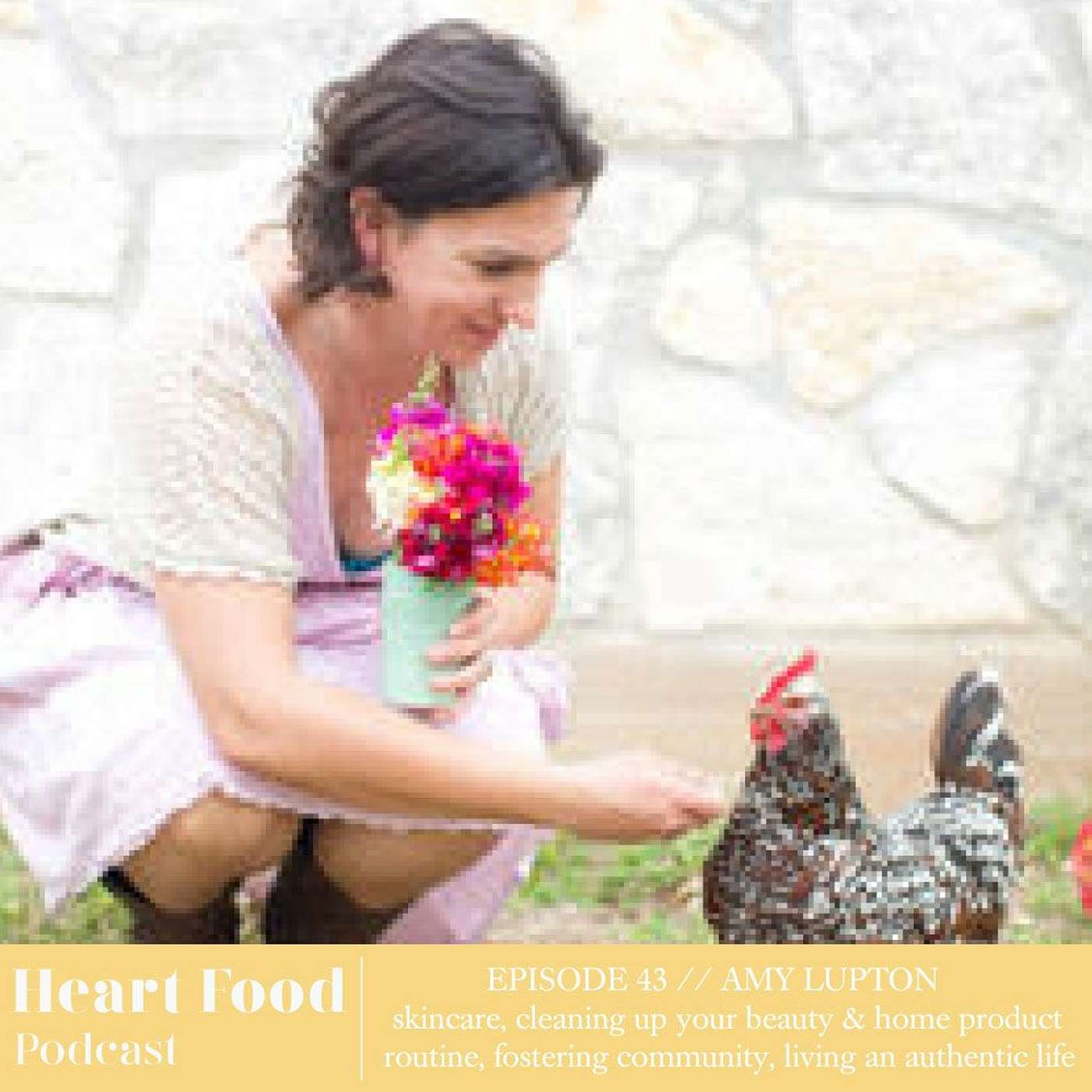 043 | Amy Lupton - Skincare, non-toxic living, fostering community, & living an authentic life episode artwork