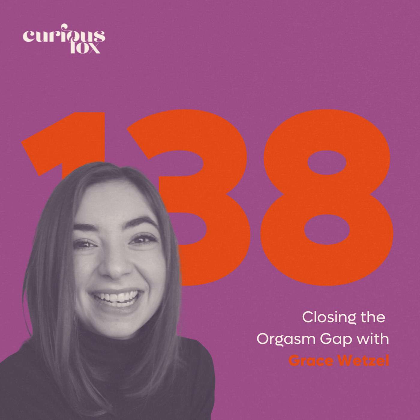 Closing the Orgasm Gap with Grace Wetzel (Interview)