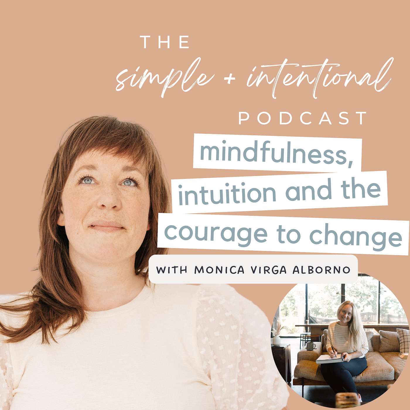 107// Mindfulness, Intuition and the Courage to Change with Monica Virga Alborno