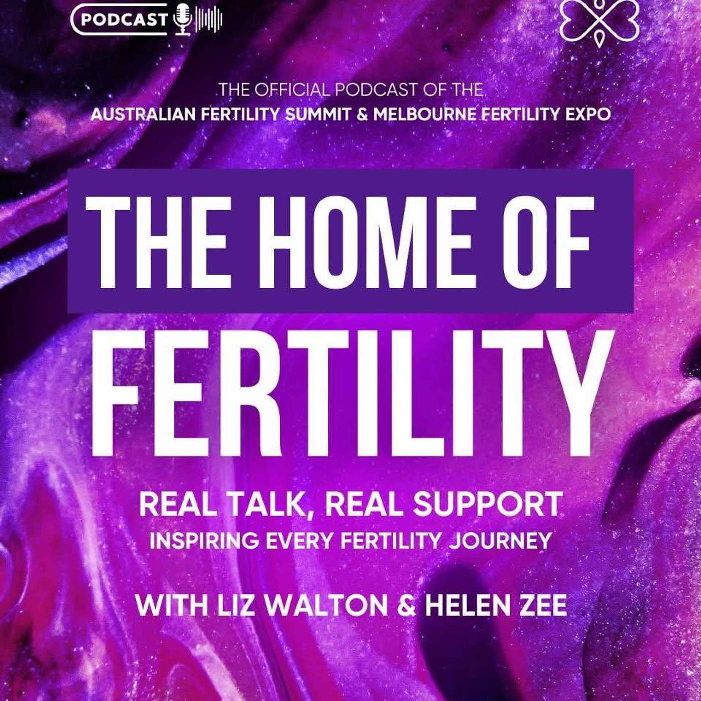 The Home of Fertility with Liz Walton & Helen Zee