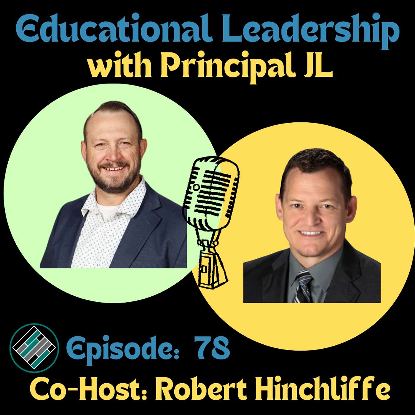 Episode 78: Principals' Perspectives: Professional Development for School Leaders: Conferences, Staff Culture & Leadership