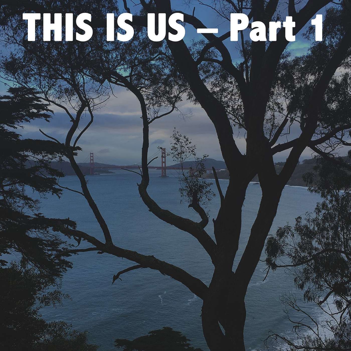 This is Us - Part 1