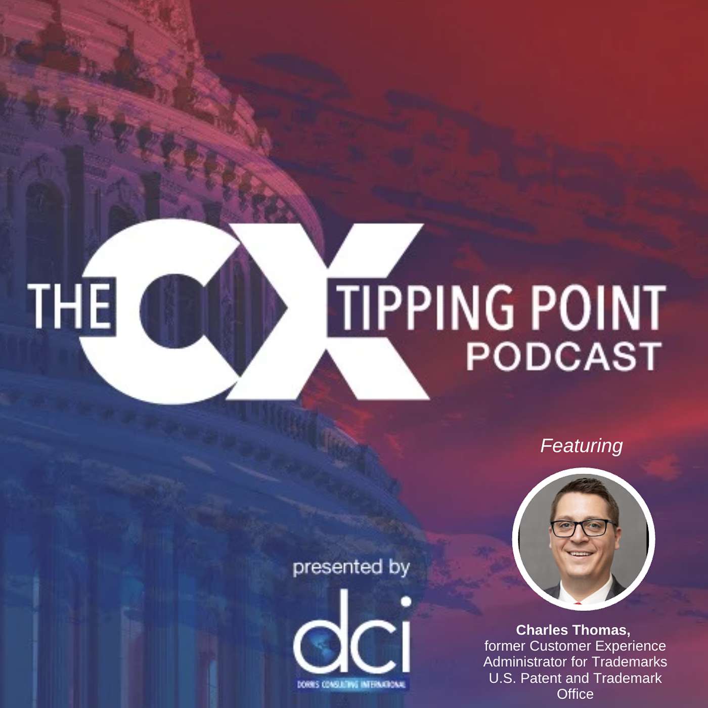 EP 71: Transforming Trust: How USPTO is Redefining Customer Experience featuring Charles Thomas