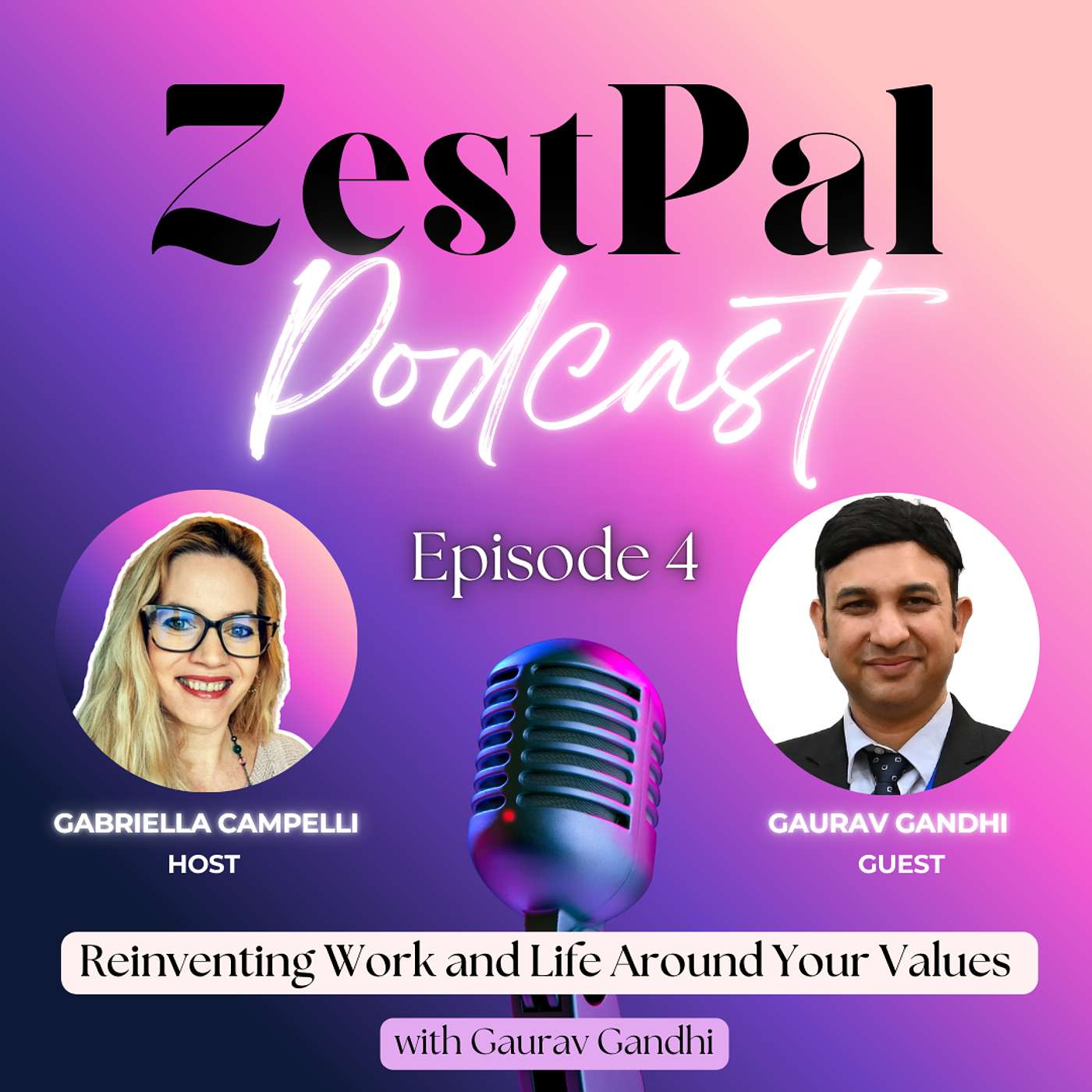 Reinventing Work and Life Around Your Values - with Gaurav Gandhi episode artwork