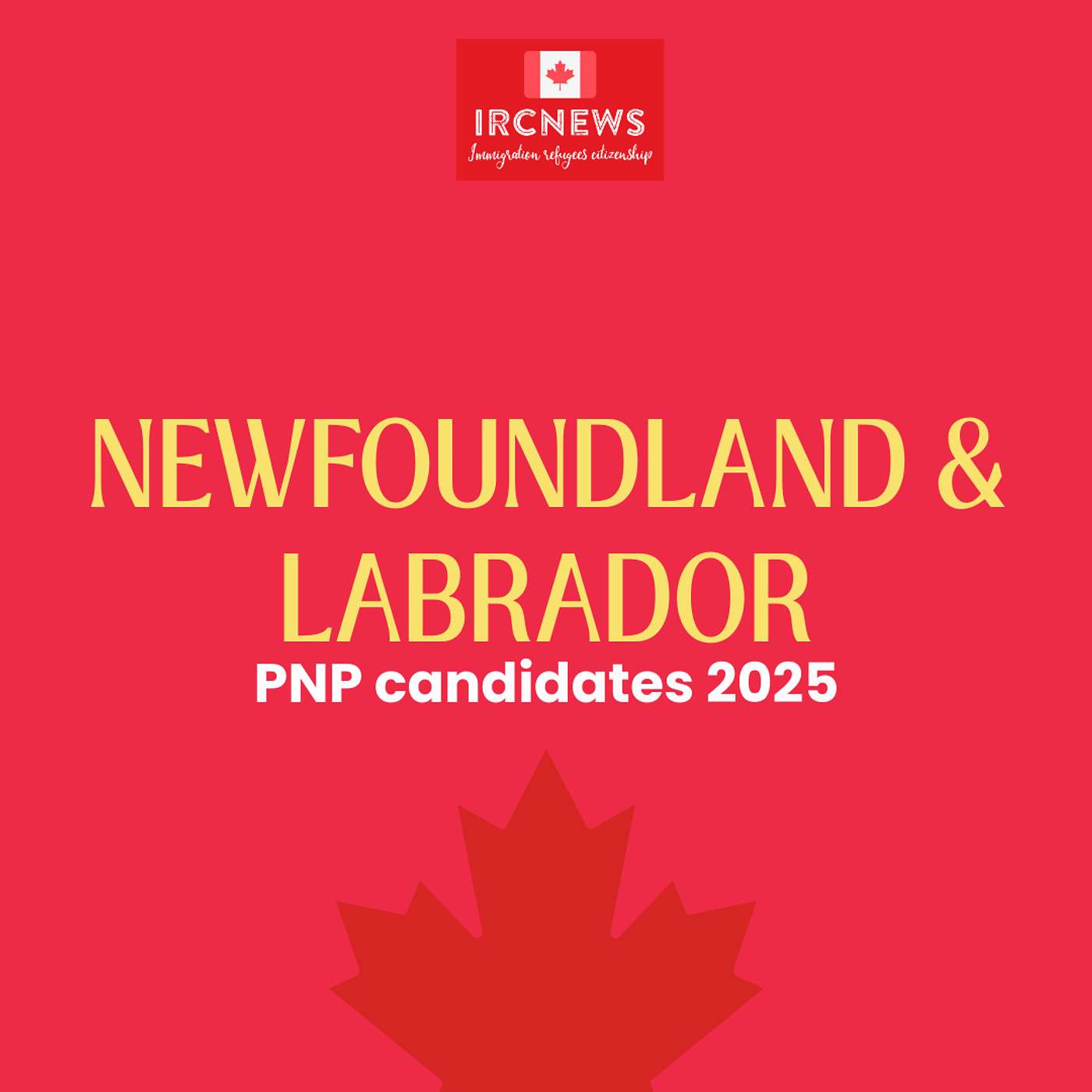 Canada Immigration Total PNP Express Entry Candidate Selection for the Province of Newfoundland & Labrador in 2025 episode artwork