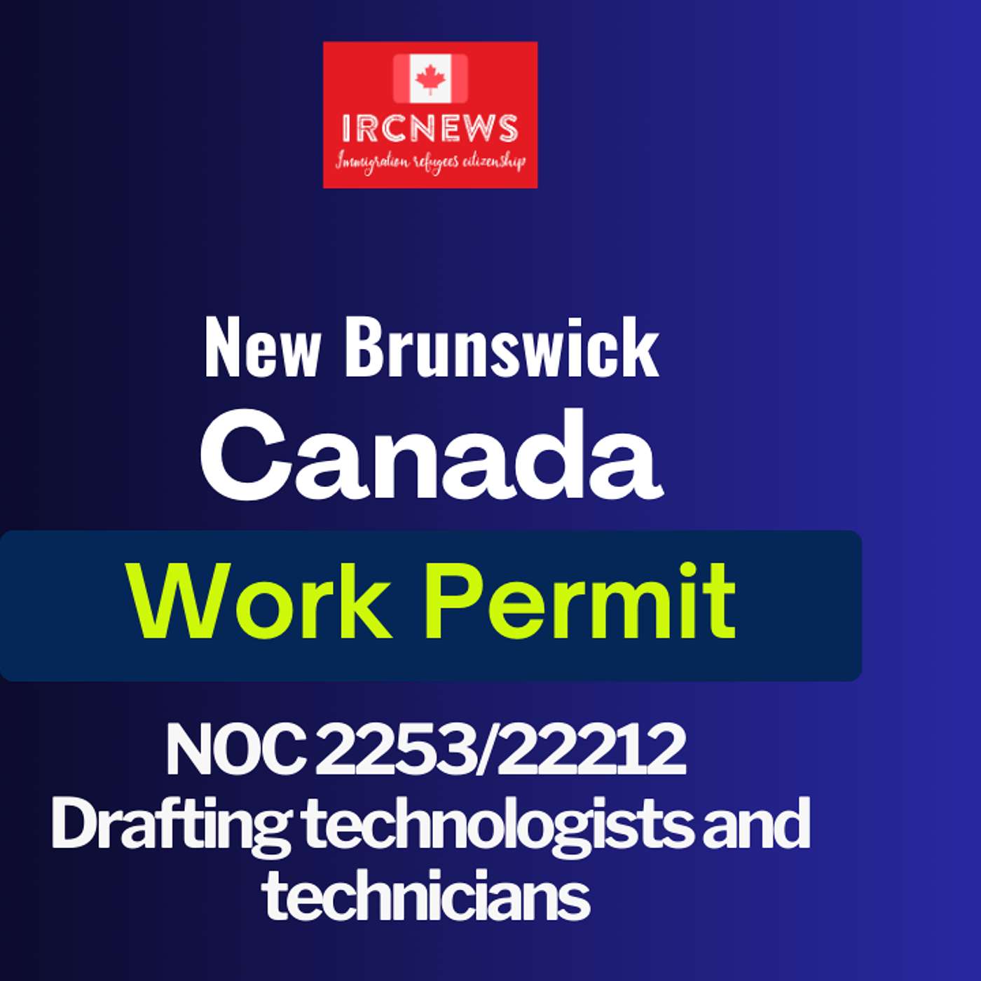 Canada Immigration New Brunswick NOC 2253/22212 Drafting technologists and technicians Work Permits episode artwork