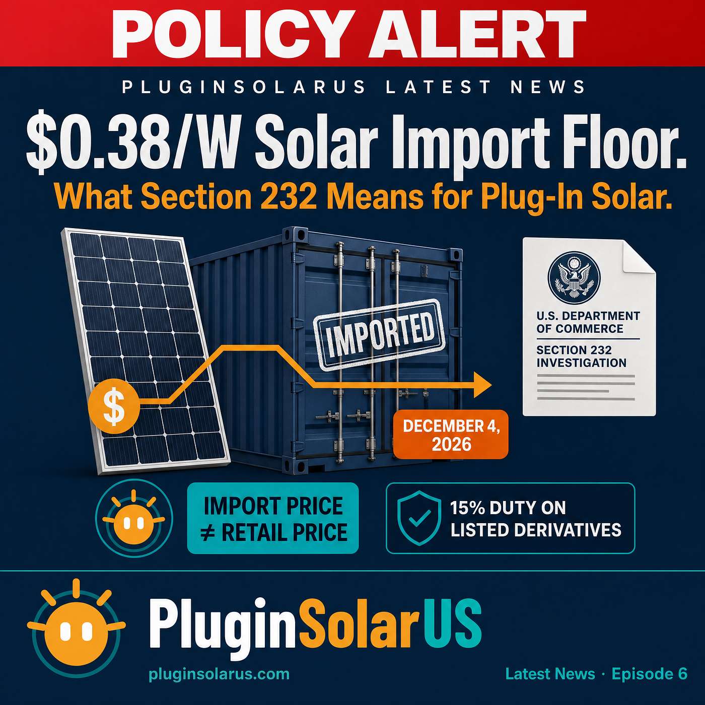 New Section 232 Tariffs Set a $0.38/W Floor on Solar Panels. Here’s What It Means for Plug-In Solar. episode artwork