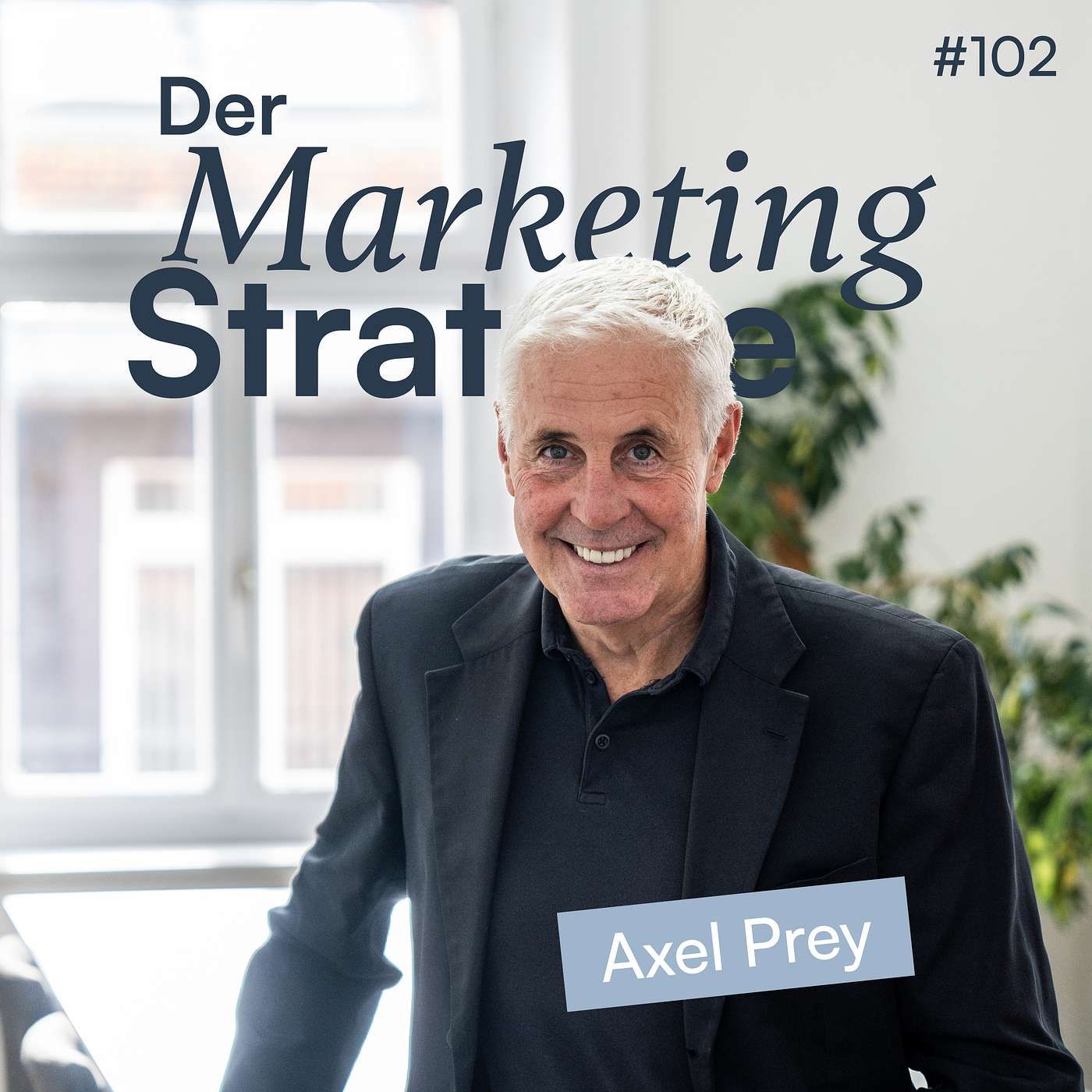 102 | 30 Jahre Marketing-Erfahrung – was hat sich wirklich verändert und was nicht? (mit Axel Prey) 102 | 30 Jahre Marketing-Erfahrung – was hat sich wirklich verändert und was nicht? (mit Axel Prey)