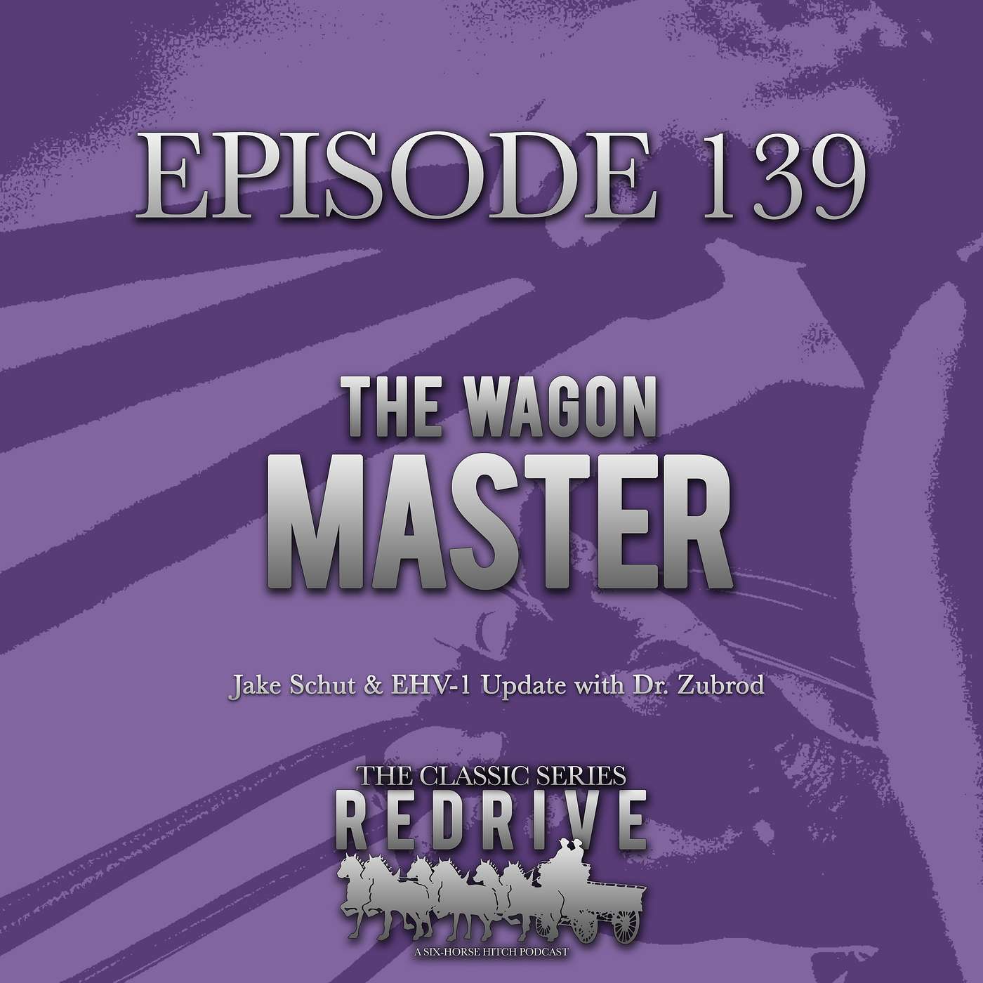 #139 The Wagon Master - Jake Schut & EHV Update #139 The Wagon Master - Jake Schut & EHV Update