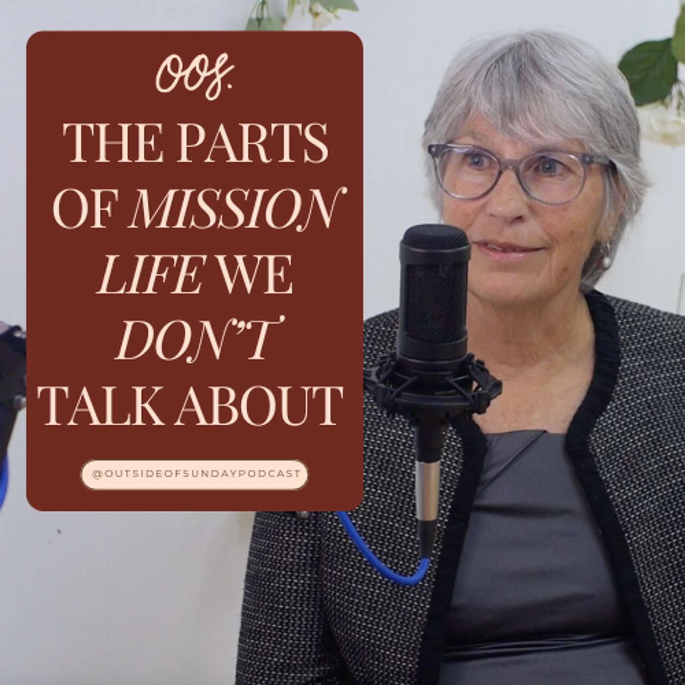 Episode 158 - The Parts of Mission Life We Don’t Talk About: Féy Cotter, Part 2 Episode 158 - The Parts of Mission Life We Don’t Talk About: Féy Cotter, Part 2