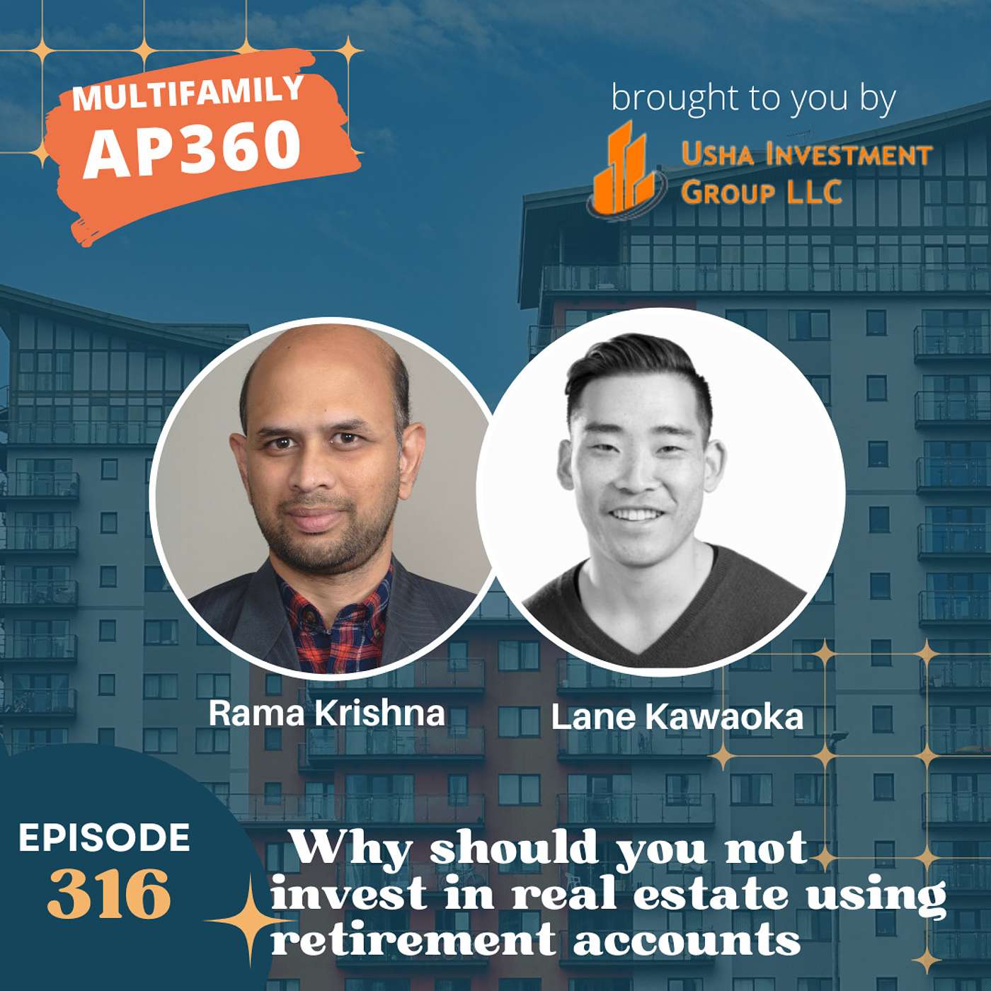 EP#316 Why should you not invest in real estate using retirement accounts with Lane Kawaoka