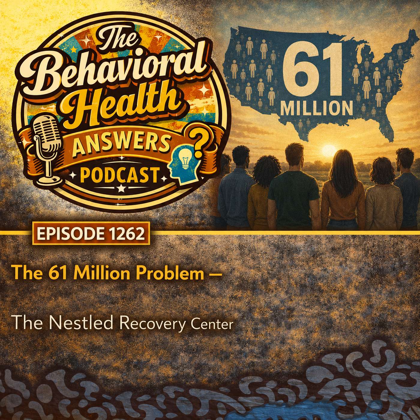 Episode 1262: The 61 Million Problem | The Nestled Recovery Center episode artwork