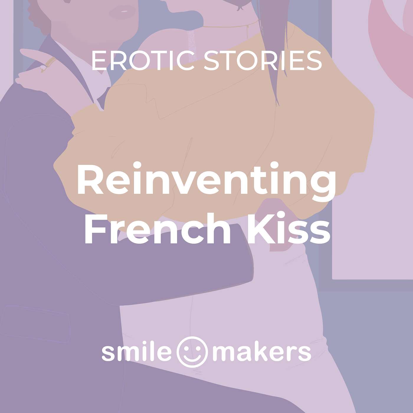 Audio Erotica - Reinventing French Kiss