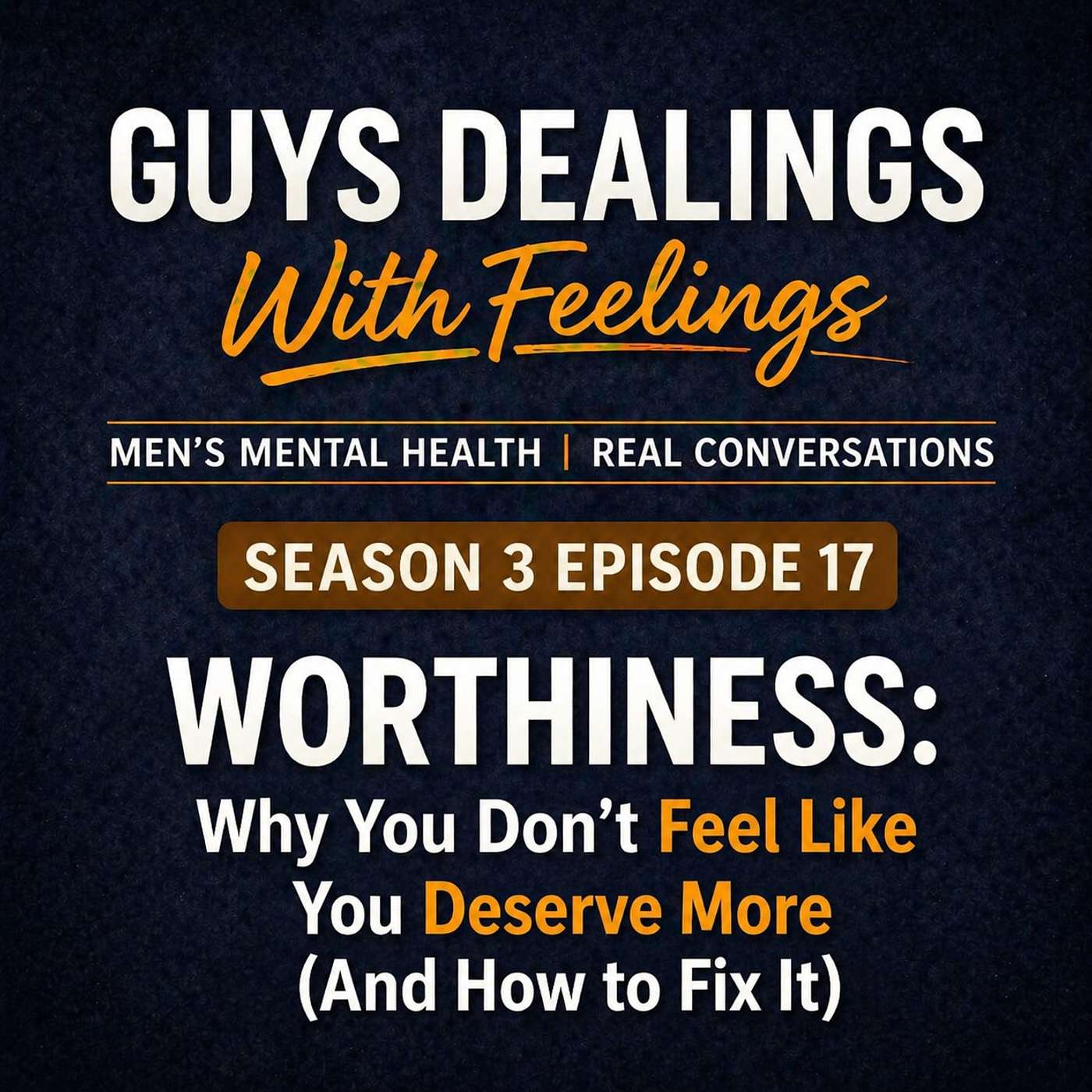 Worthiness: Why You Don’t Feel Like You Deserve More (And How to Fix It) episode artwork