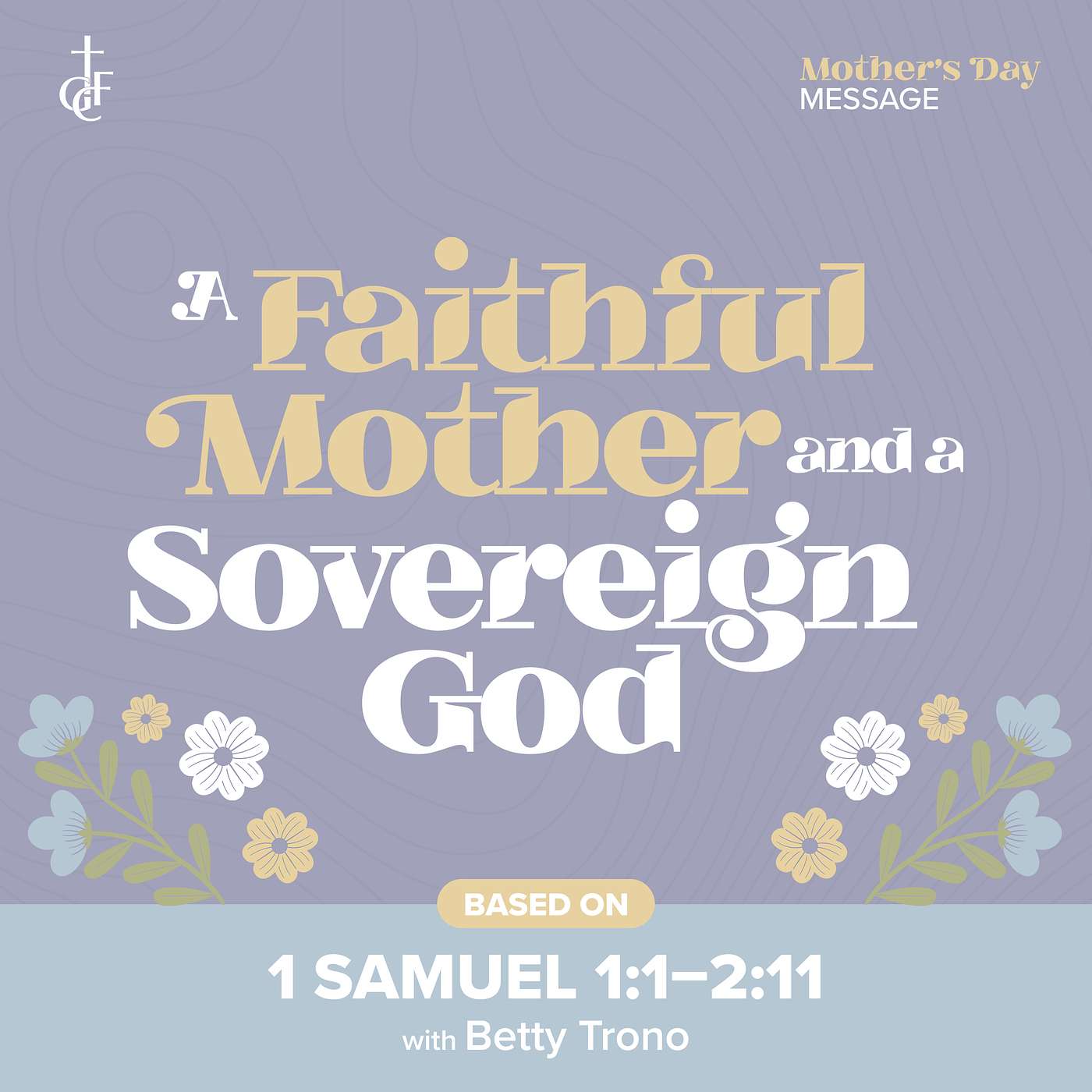 A Faithful Mother and a Sovereign God (1 Samuel 1:1-2:11) • Betty Trono episode artwork