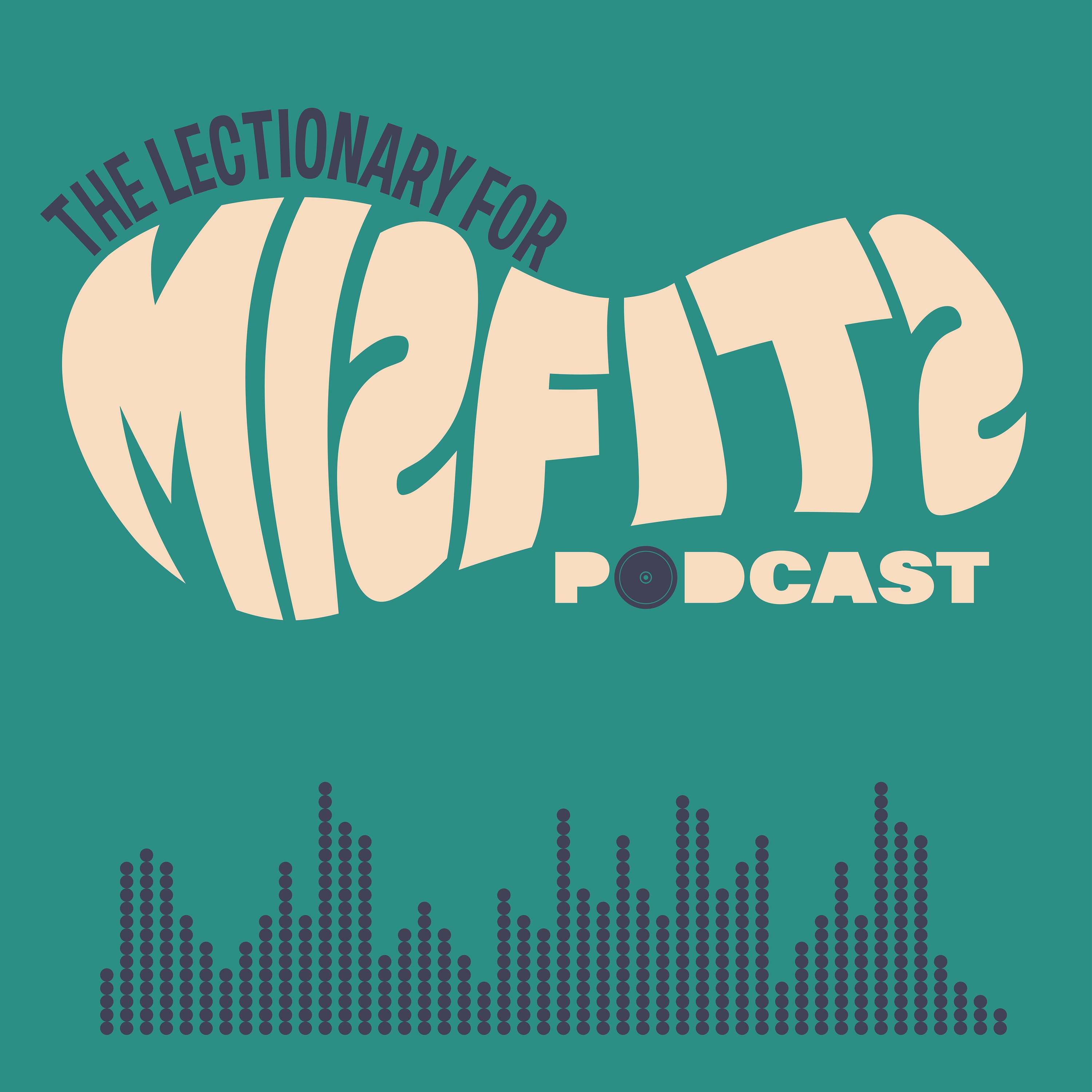 The Lectionary for Misfits