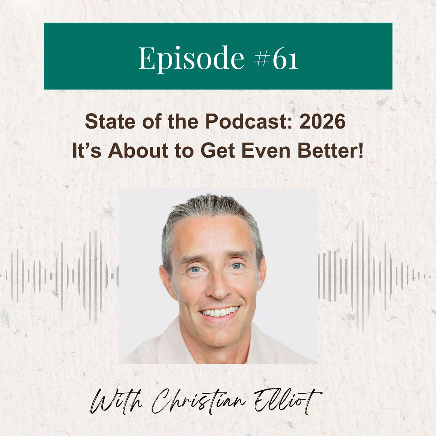 State Of The Podcast: 2026 - It's About to Get Even Better!