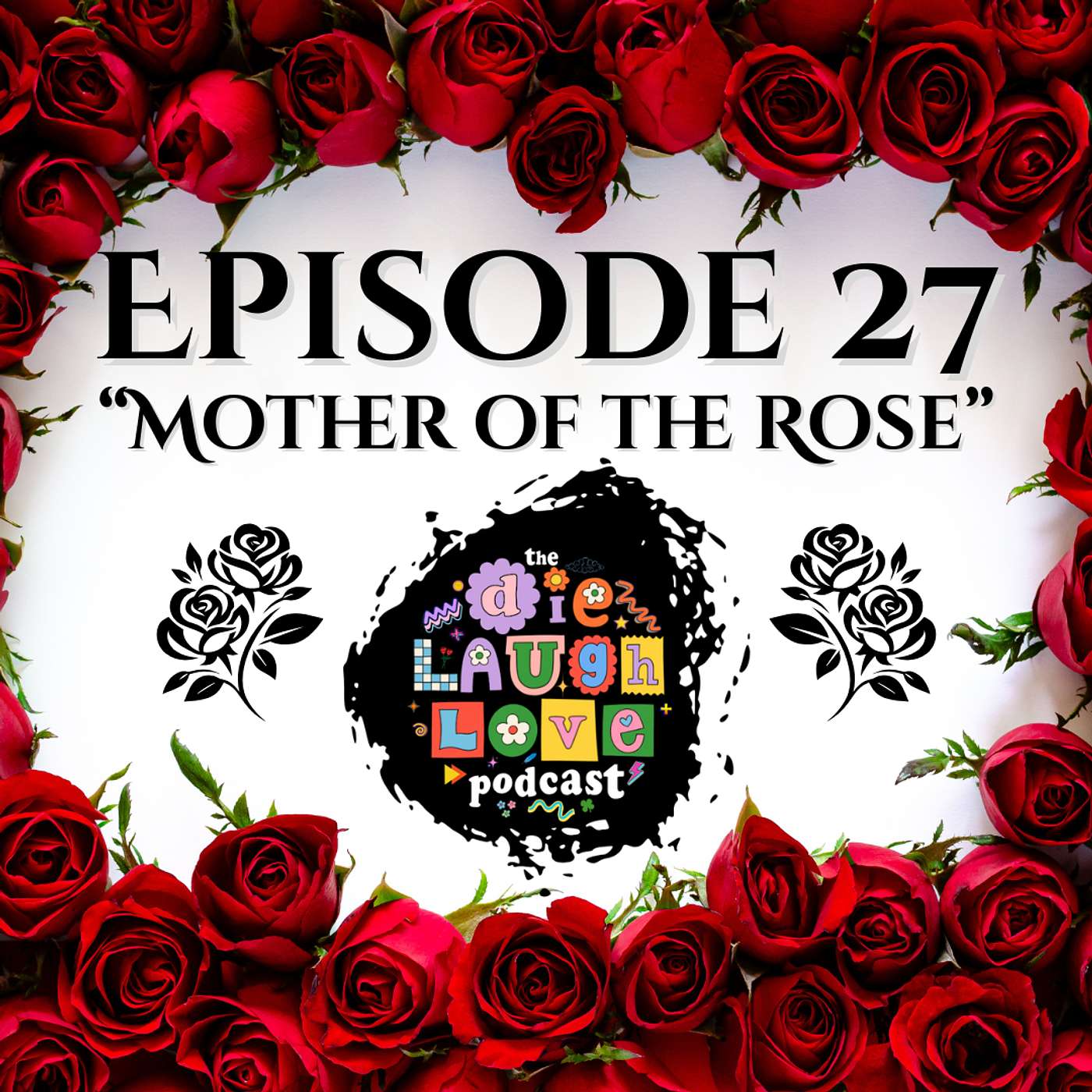 The Die Laugh Love Podcast