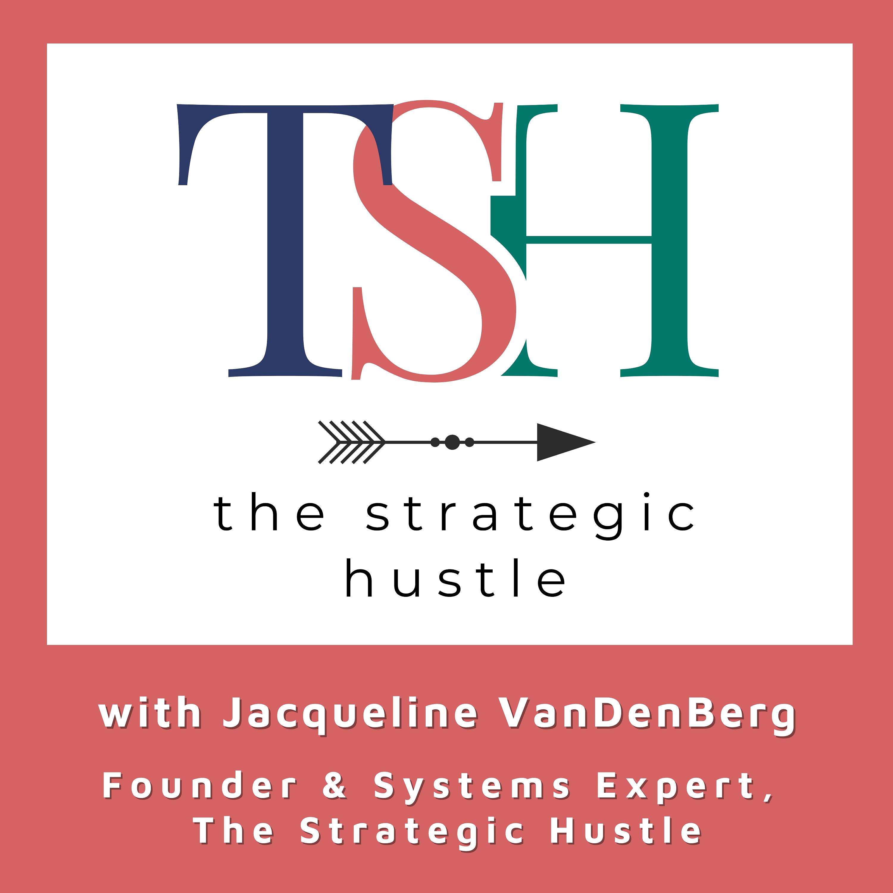 The Strategic Hustle Podcast