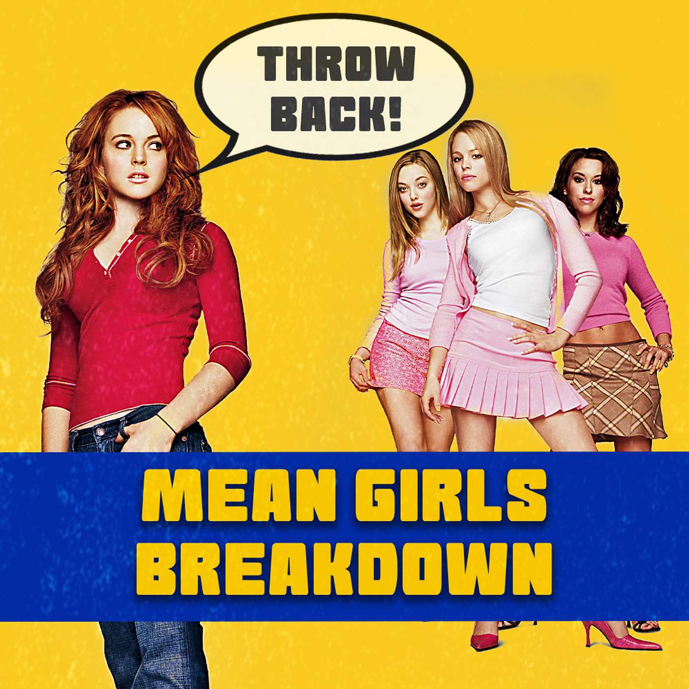 Ep19 - Mean Girls - Throwback Movie Breakdown