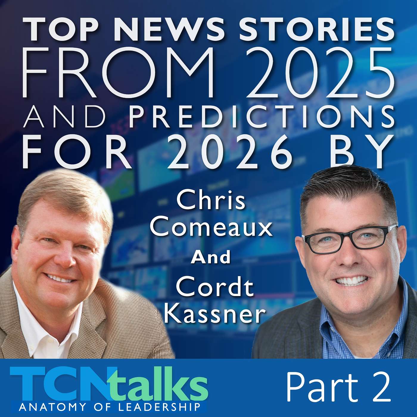 Top New Stories from 2025, and Predictions for 2026 by Chris Comeaux and Cordt Kassner | Part 2
