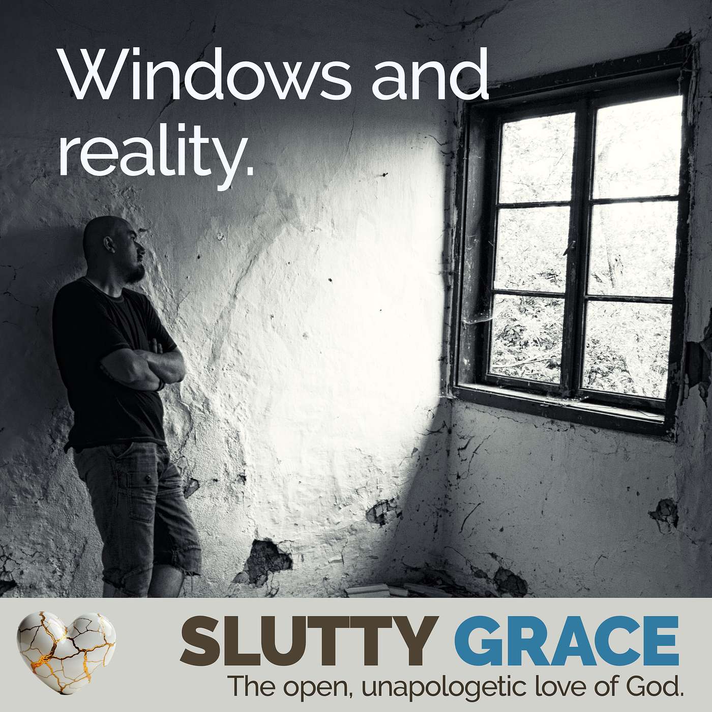 Slutty Grace | Christian Deconstruction, Universal Salvation, Fearless Faith