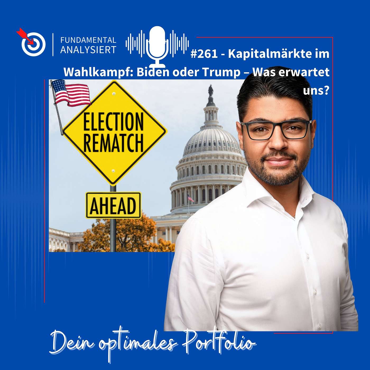Folge 261 - Kapitalmärkte im Wahlkampf: Biden oder Trump – Was erwartet uns?