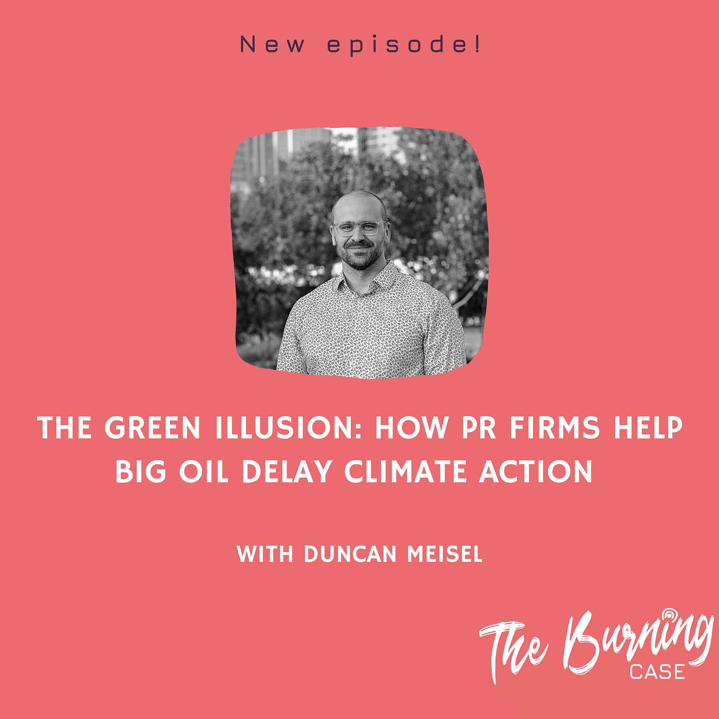 The green illusion: how PR firms help big oil delay climate action