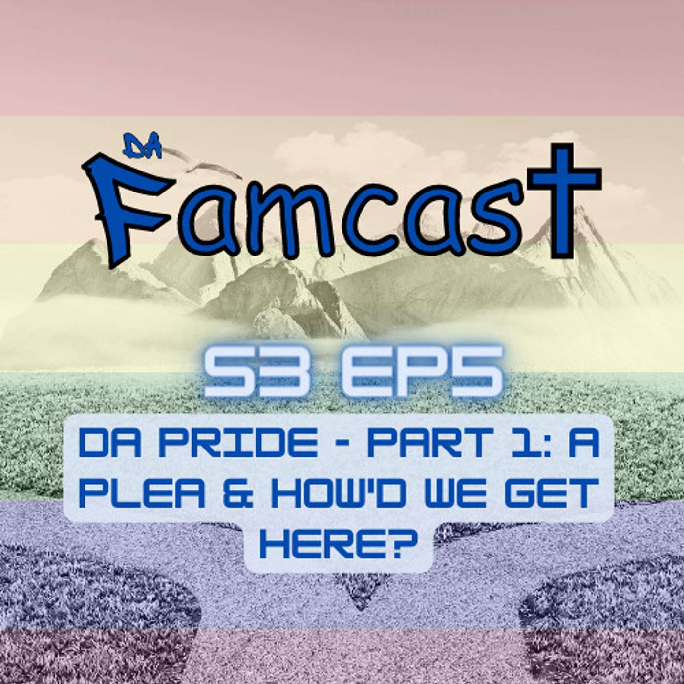 Da Pride - Part 1: A Plea & How'd We Get Here? Da Pride - Part 1: A Plea & How'd We Get Here?