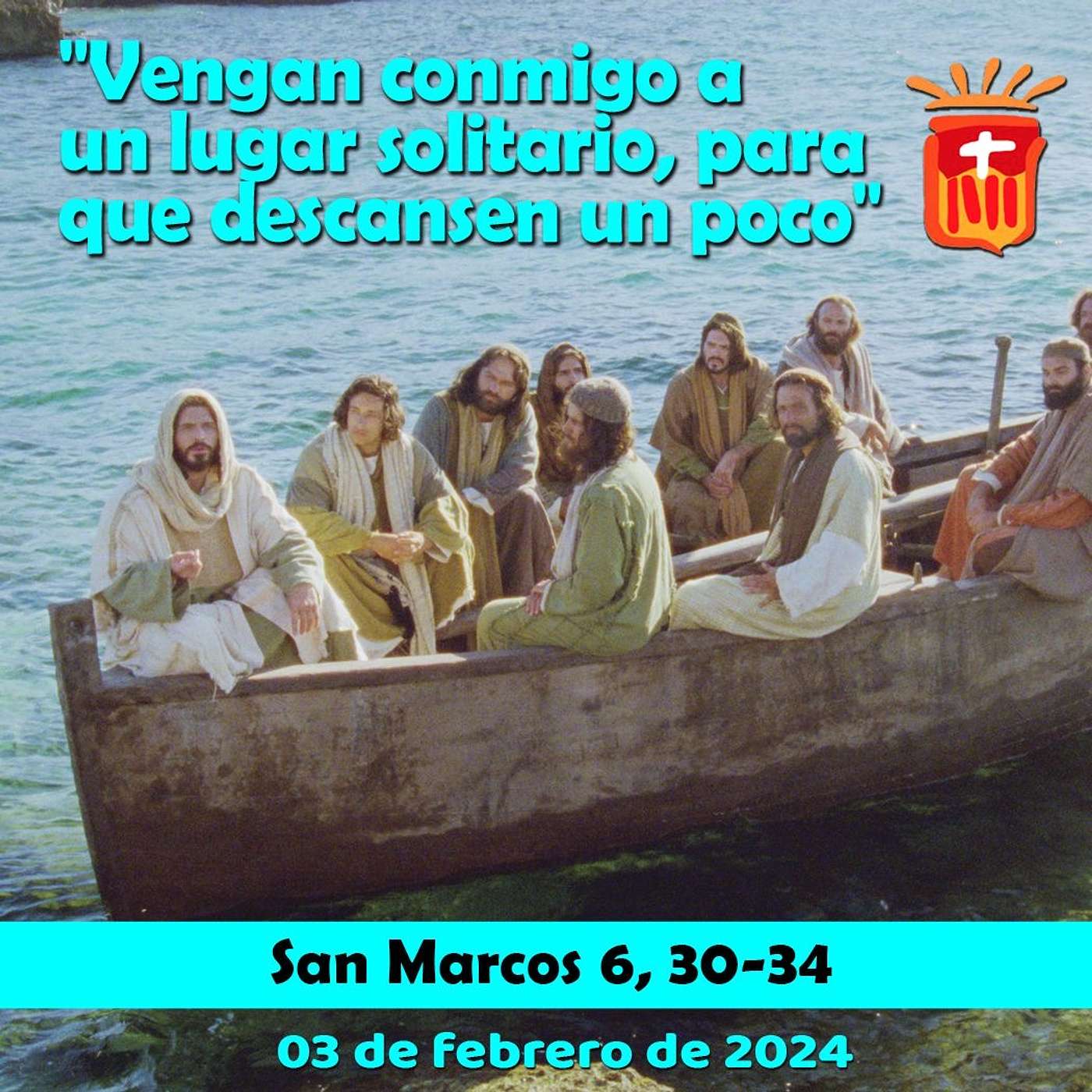 2024-02-03 San Marcos 6, 30-34 Sábado IV Tiempo Ordinario