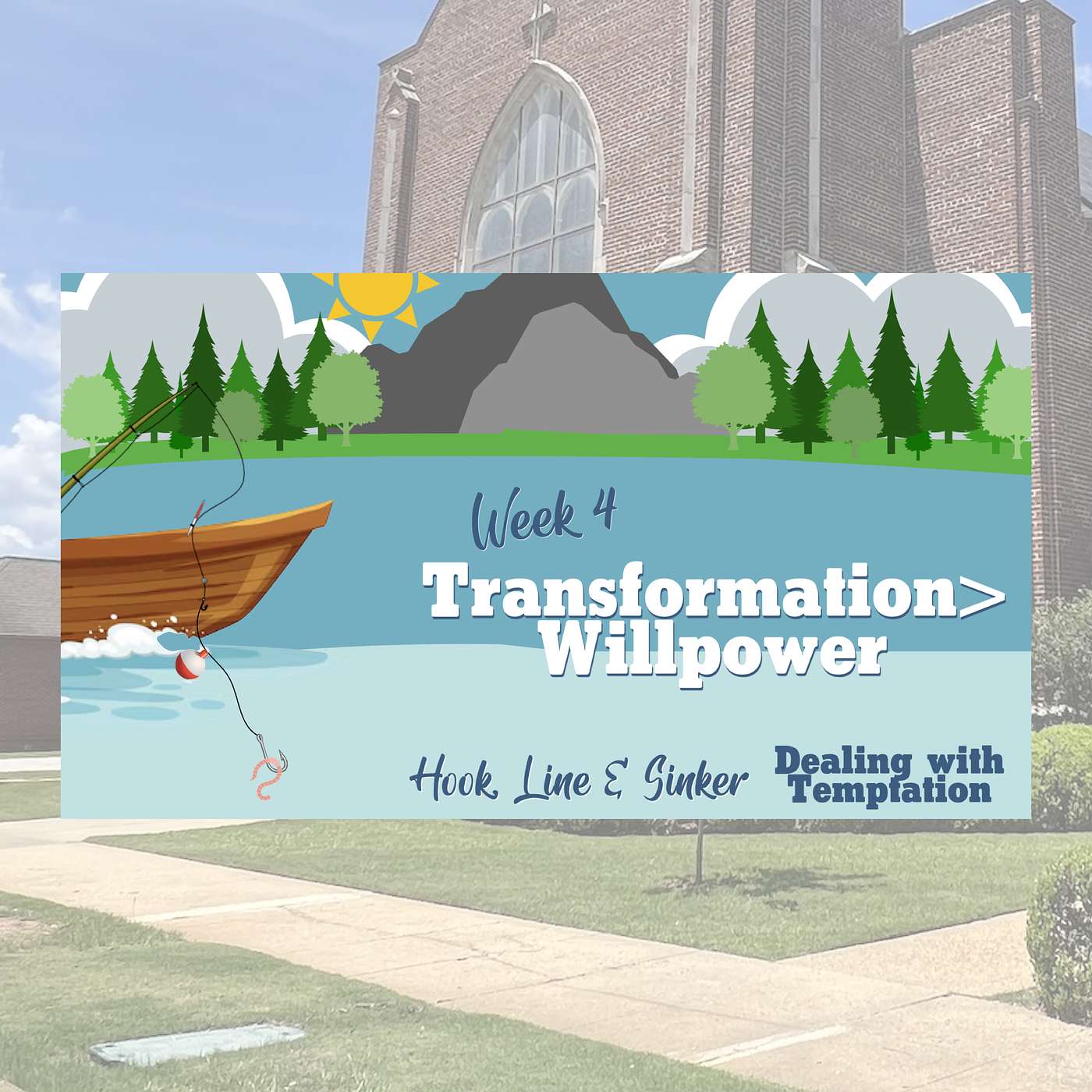 3.30.25 // Hook, Line, Sinker: Transformation > Willpower // Rev. Jim Morrow episode artwork