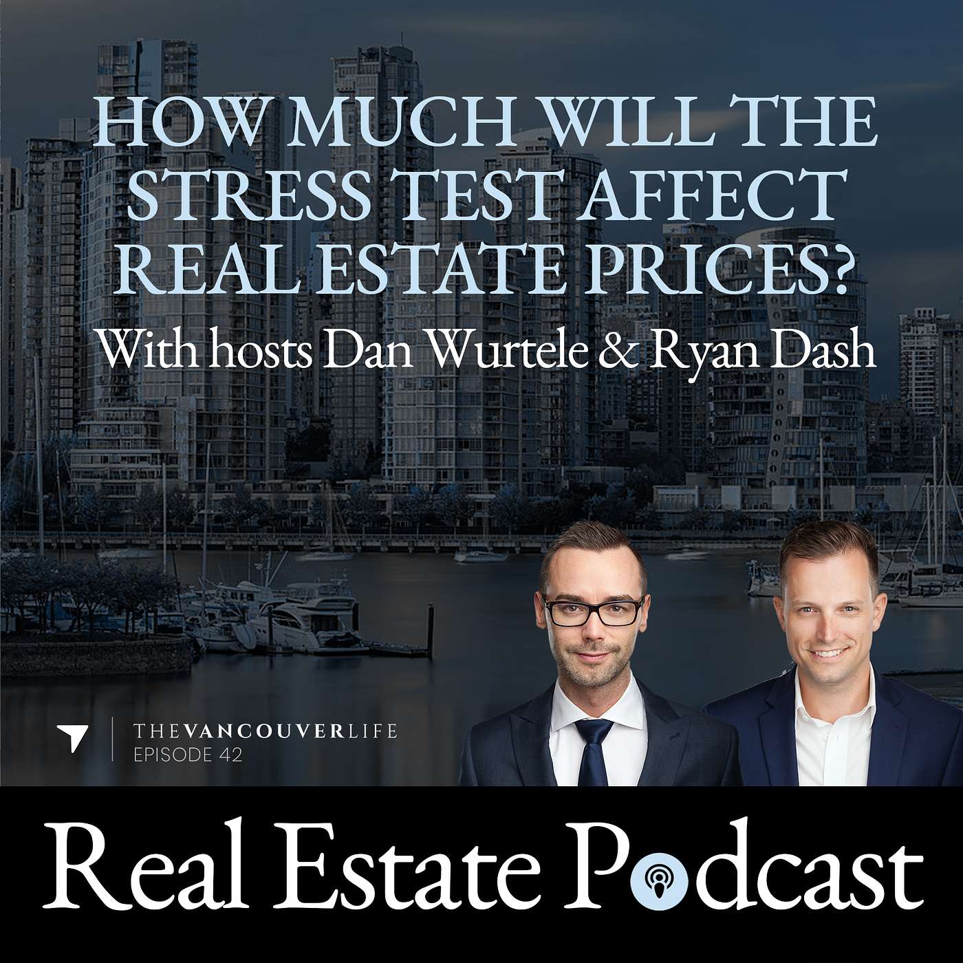 The Vancouver Life Real Estate Podcast